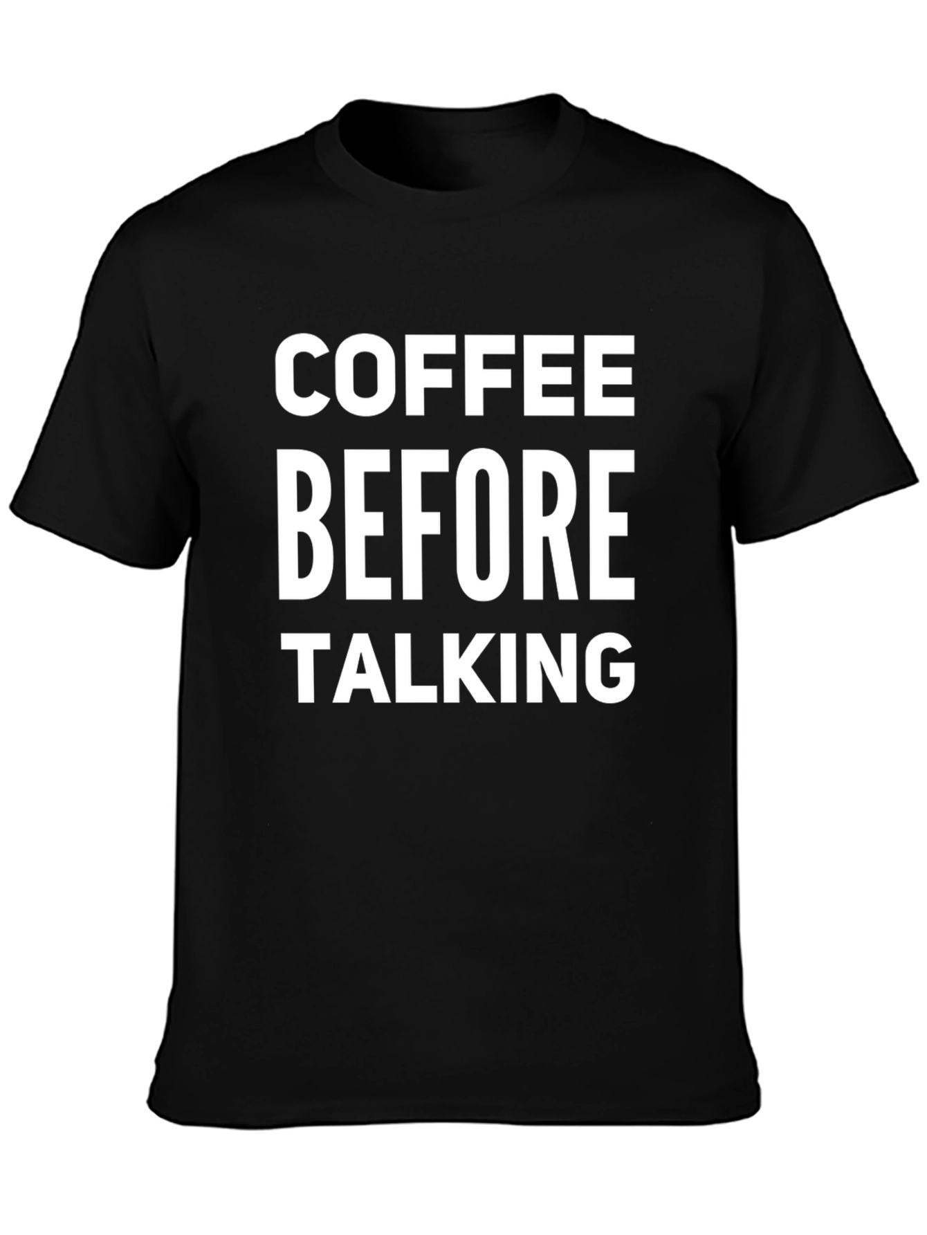 Coffee Before Talking Graphic T-Shirt