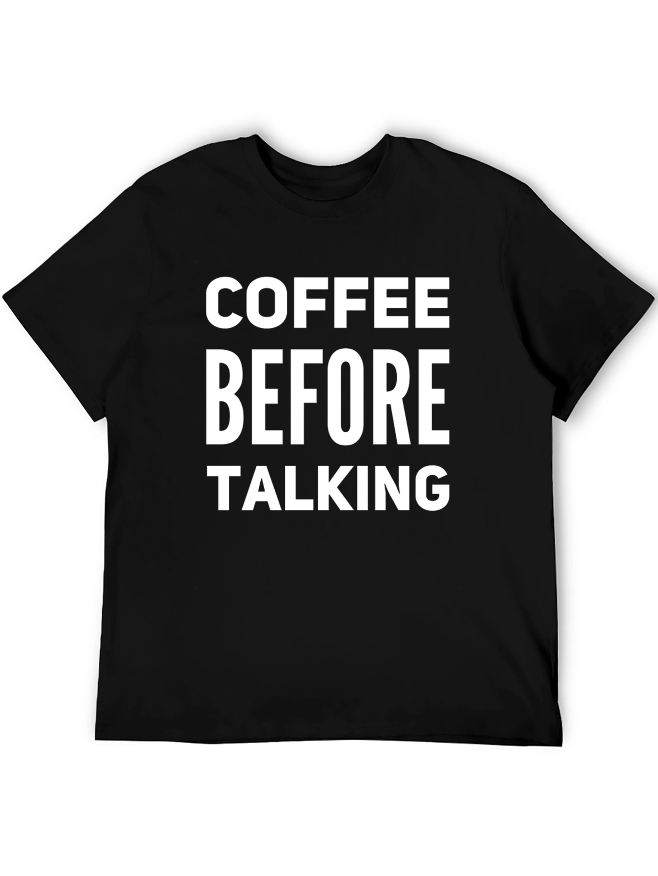 Coffee Before Talking Graphic T-Shirt