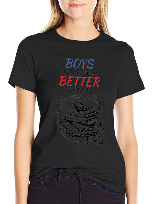 Boys are So Much Better in Books Graphic Tee