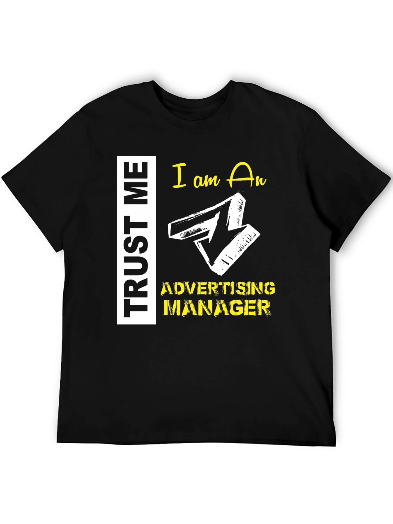 Trust Me Advertising Manager Graphic Tee