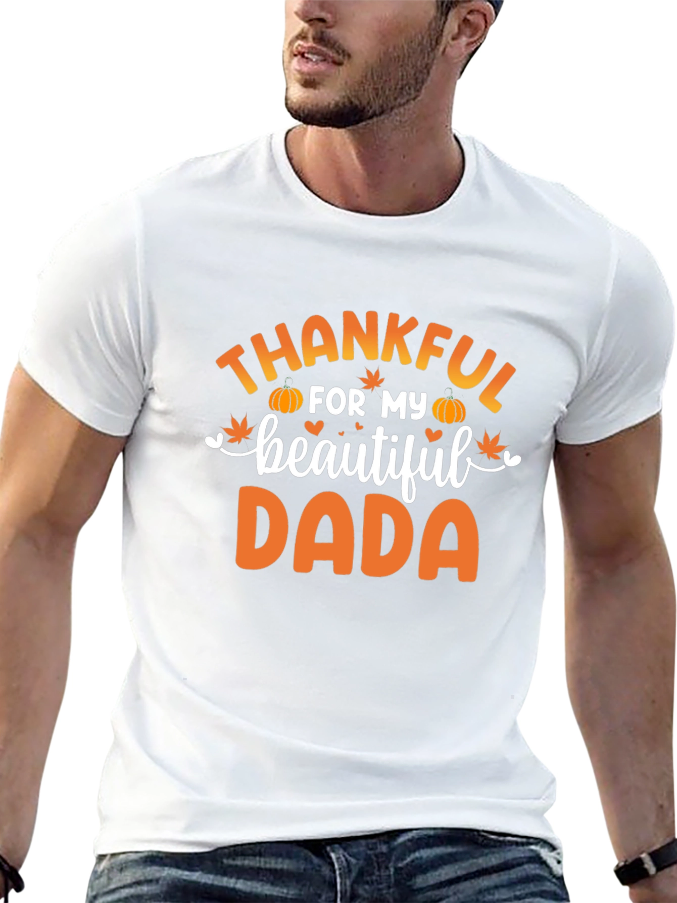 Thankful for My Beautiful Dada T-Shirt
