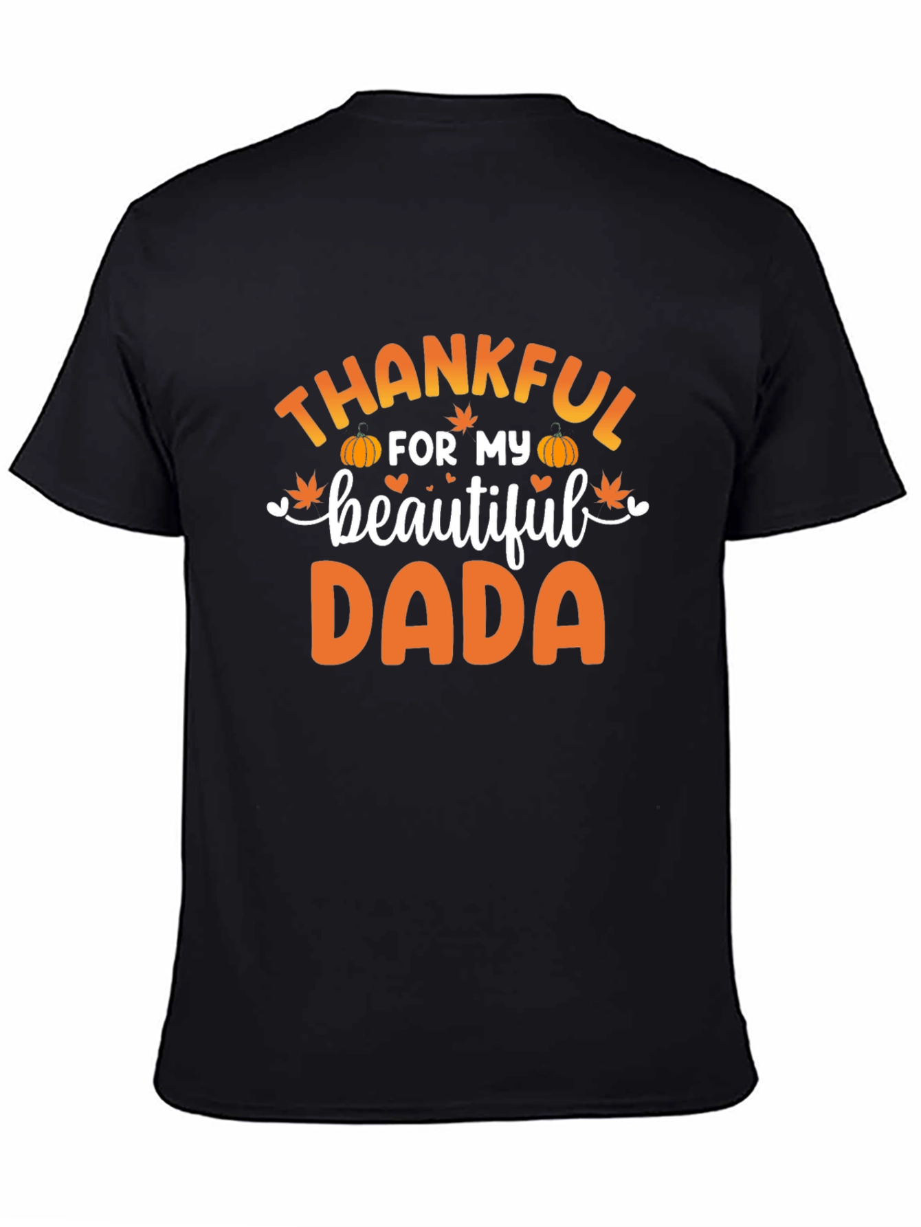 Thankful for My Beautiful Dada T-Shirt