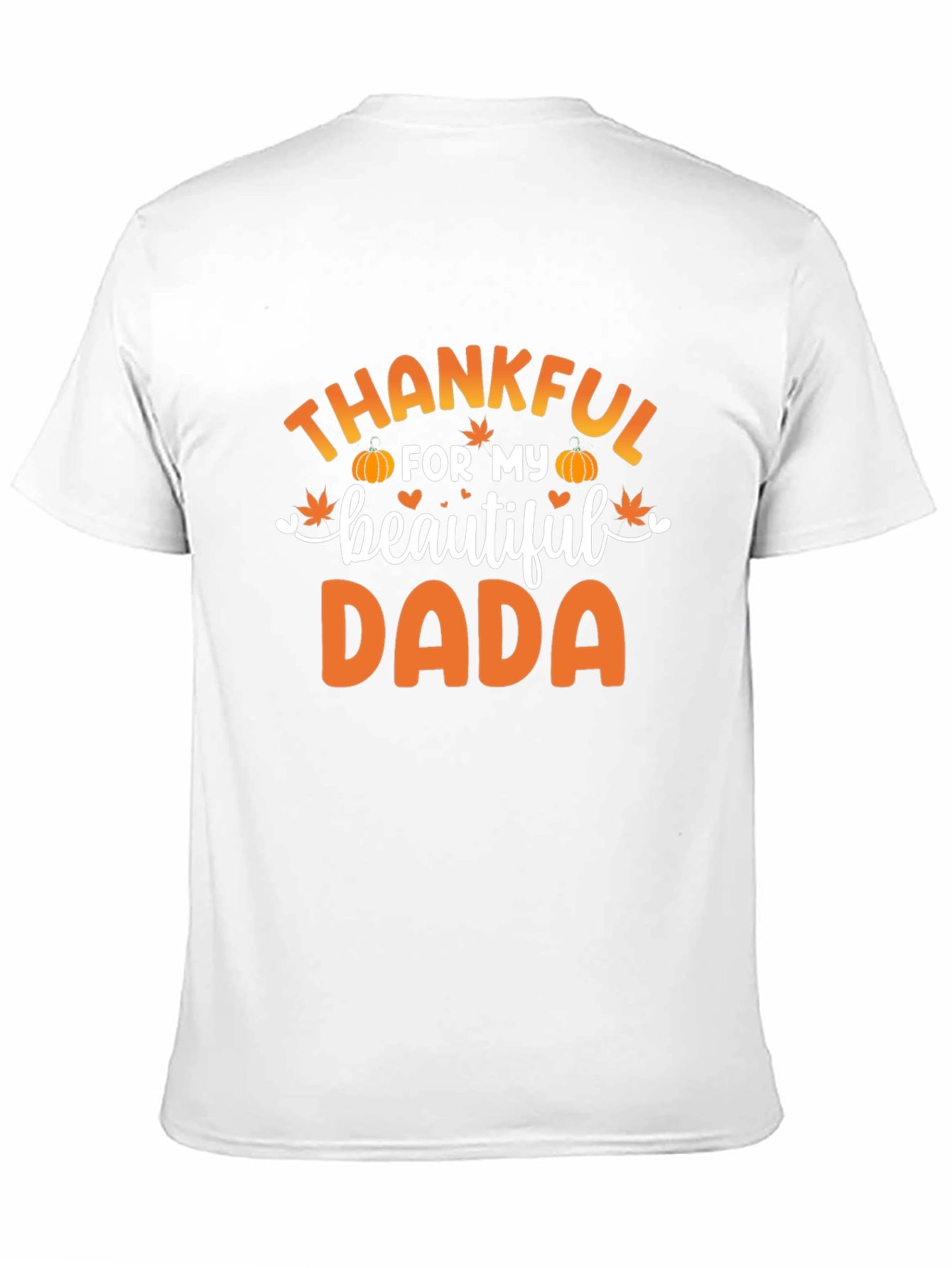 Thankful for My Beautiful Dada T-Shirt