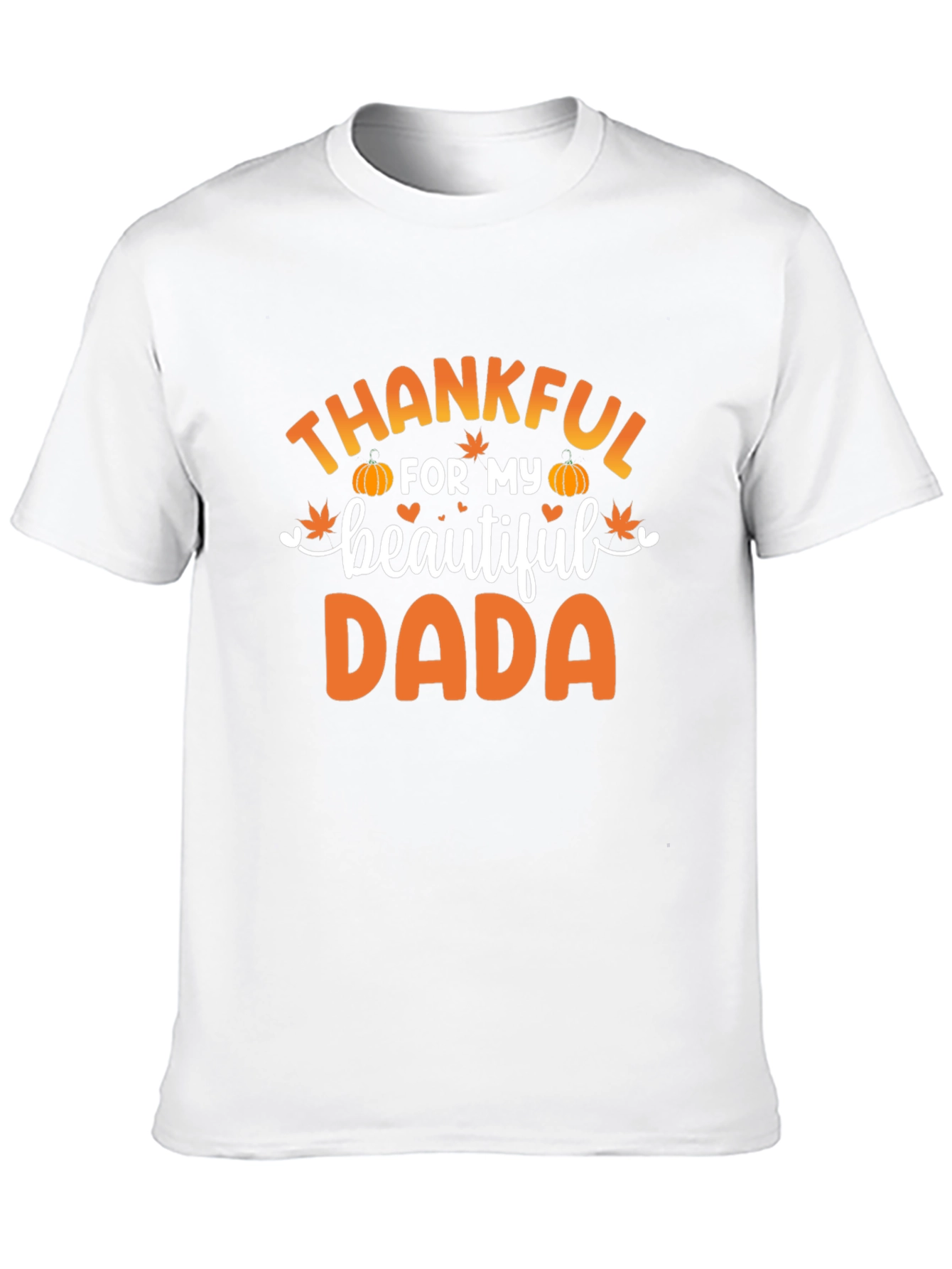 Thankful for My Beautiful Dada T-Shirt