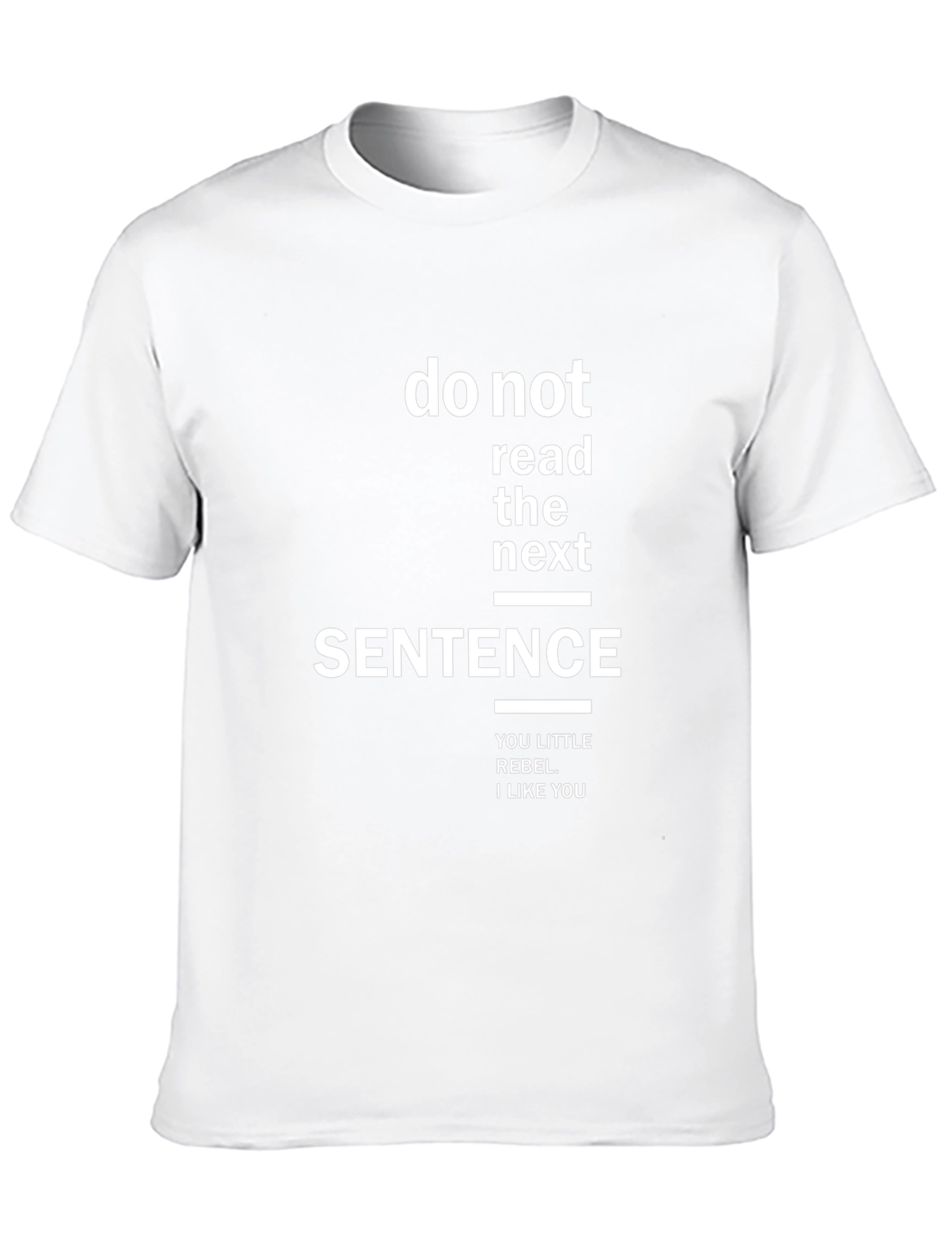 Do Not Read The Next Sentence Graphic Tee