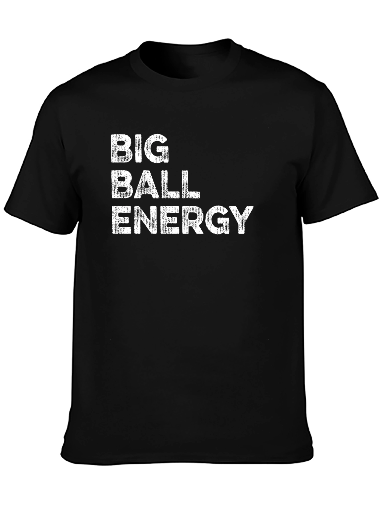 Big Ball Energy T-Shirt - Bold Statement Tee