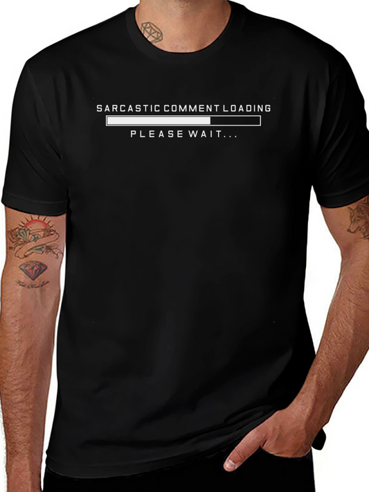 Sarcastic Comment Loading Black T-Shirt