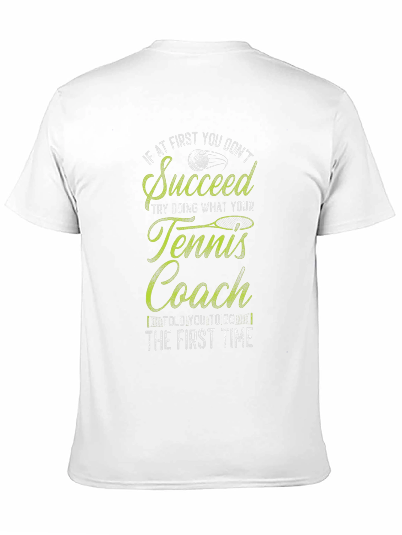 Tennis Coach T-Shirt - Funny Slogan Tee