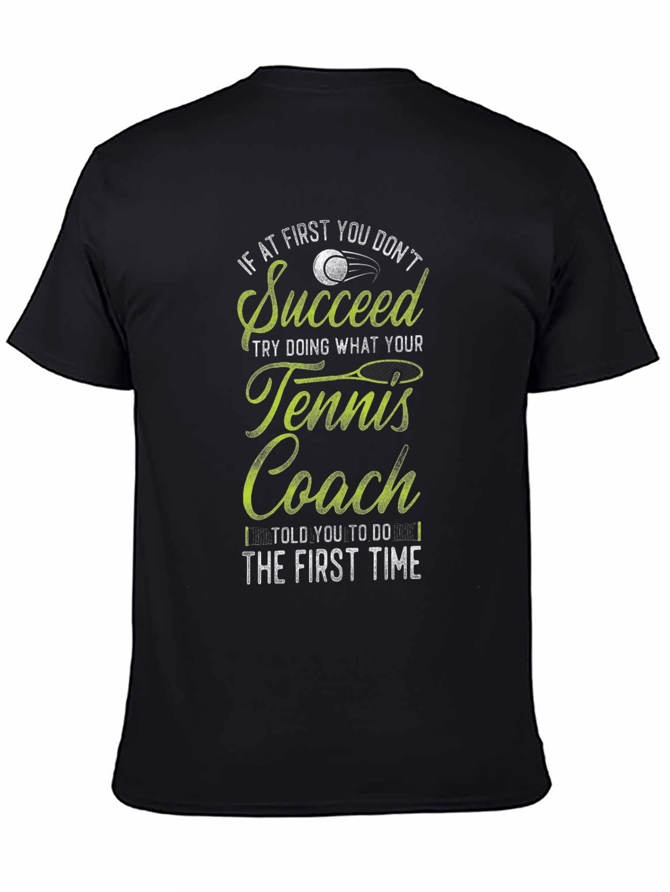 Tennis Coach T-Shirt - Funny Slogan Tee