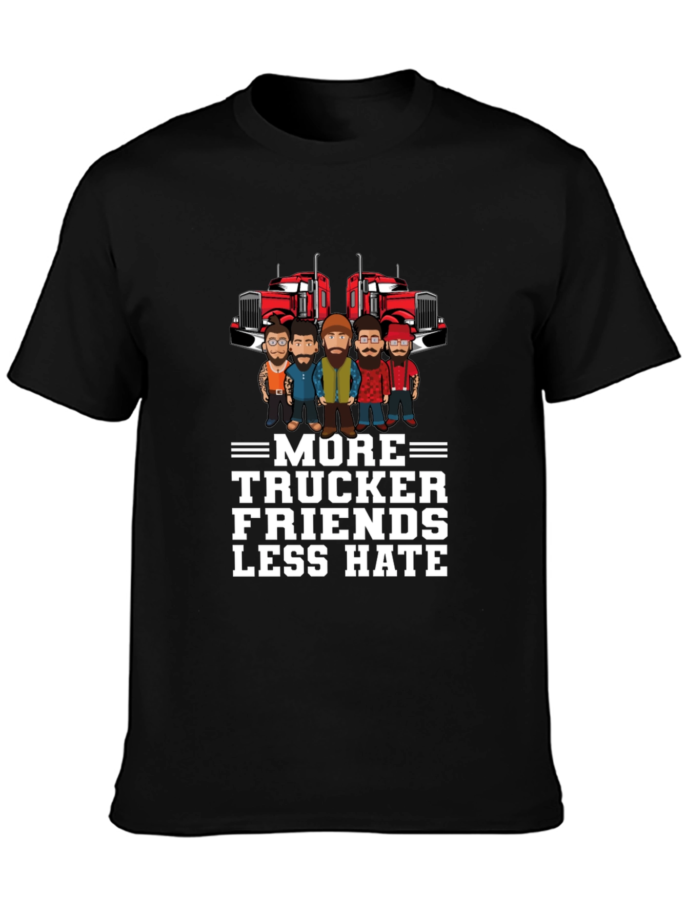More Trucker Friends Less Hate Graphic T-Shirt