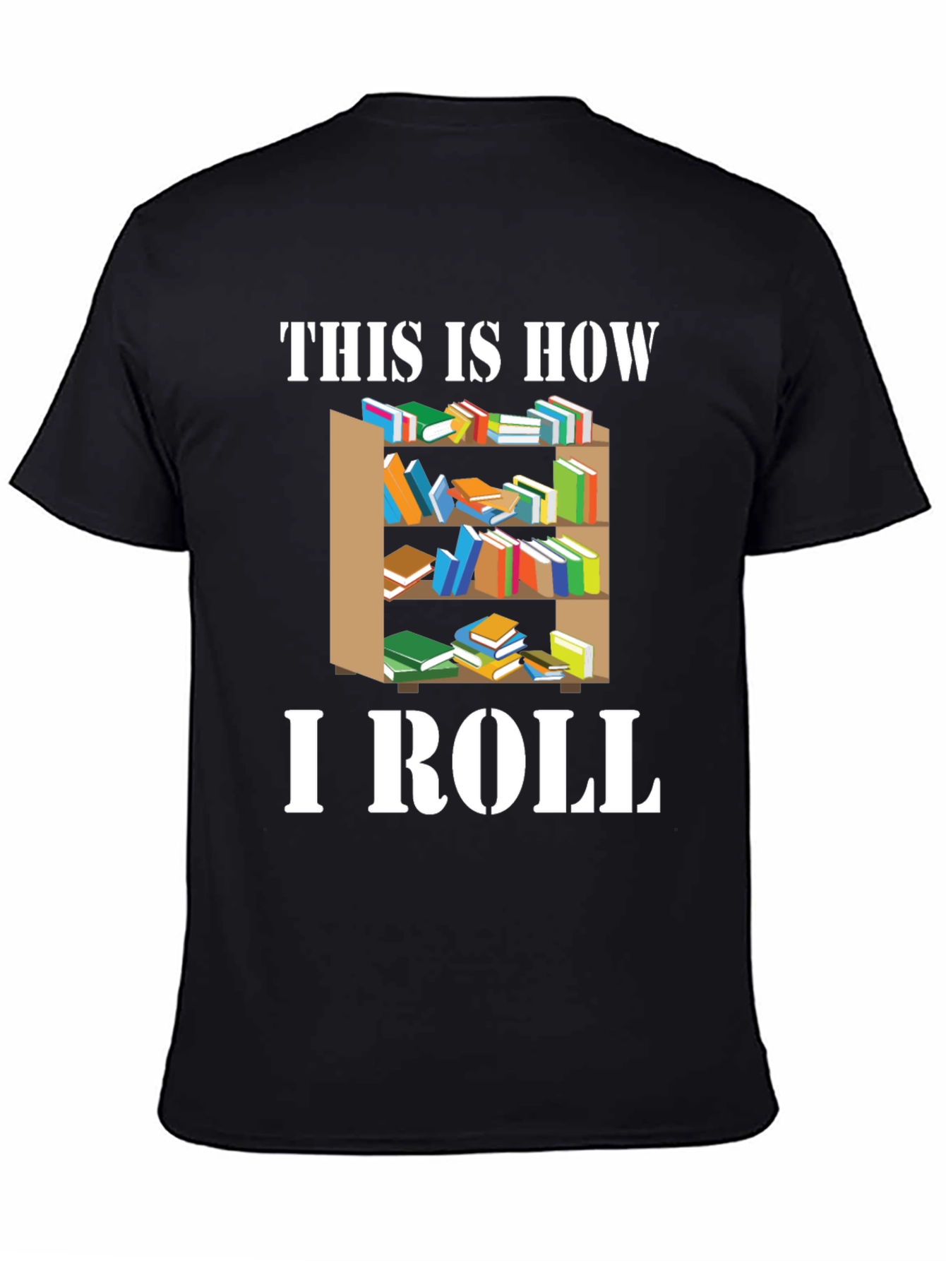 Bookworm This Is How I Roll T-Shirt