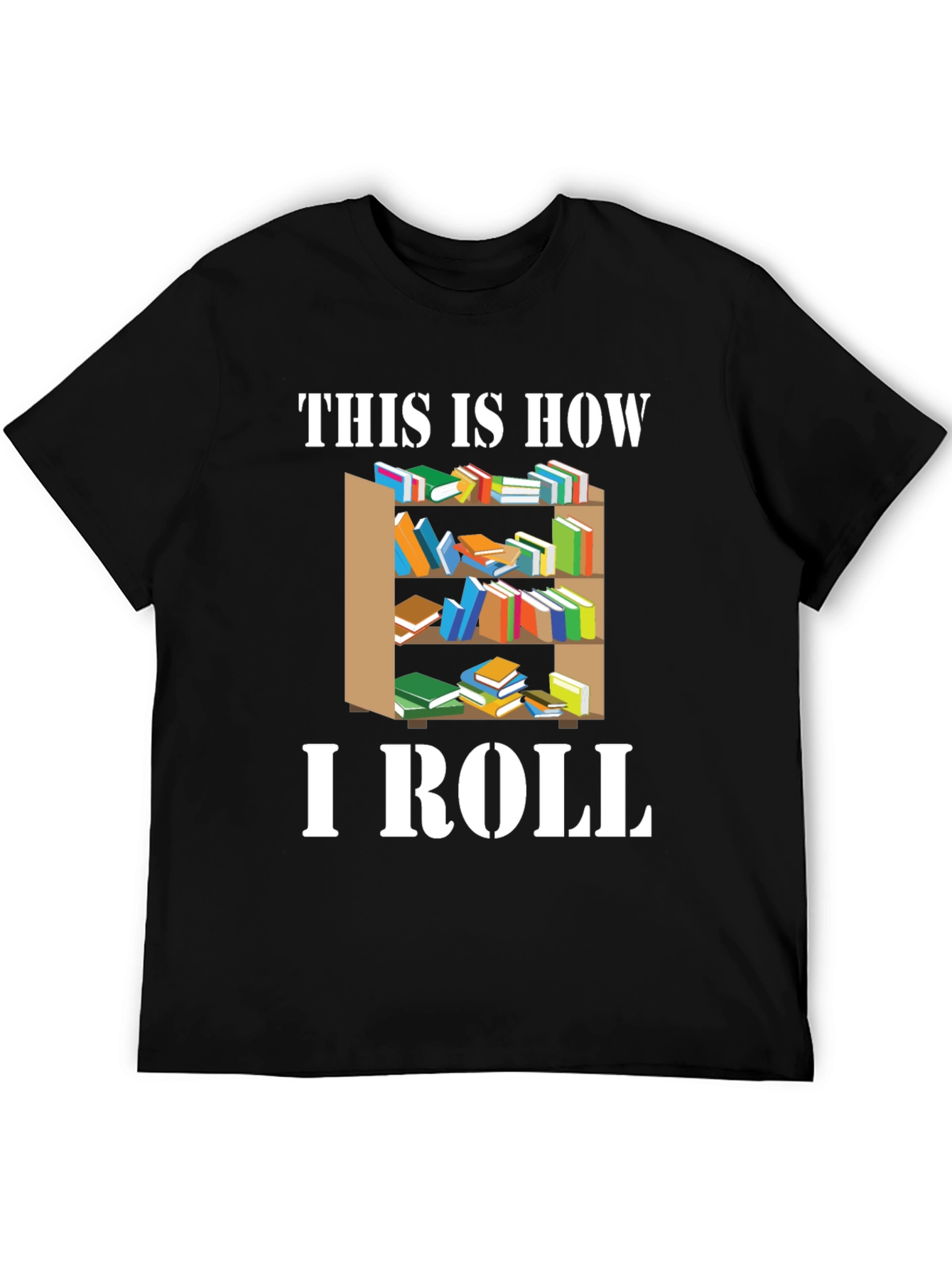 Bookworm This Is How I Roll T-Shirt