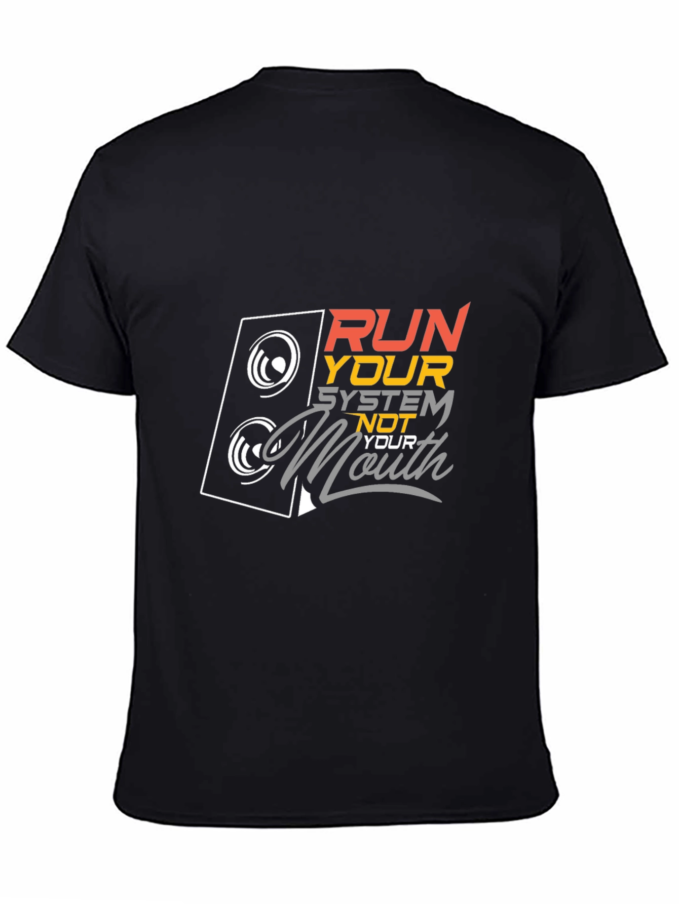 Run Your System Not Your Mouth Graphic Tee