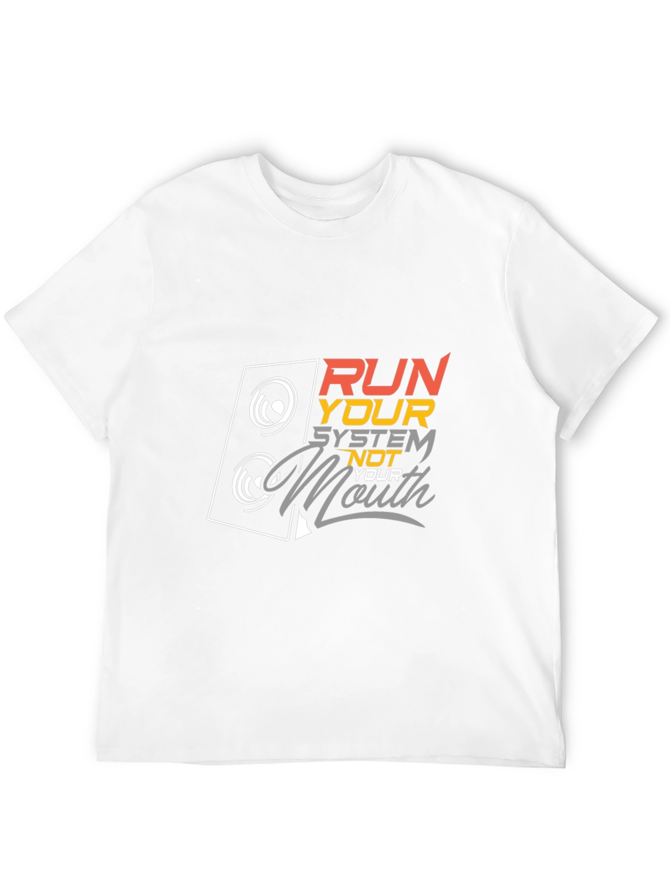 Run Your System Not Your Mouth Graphic Tee