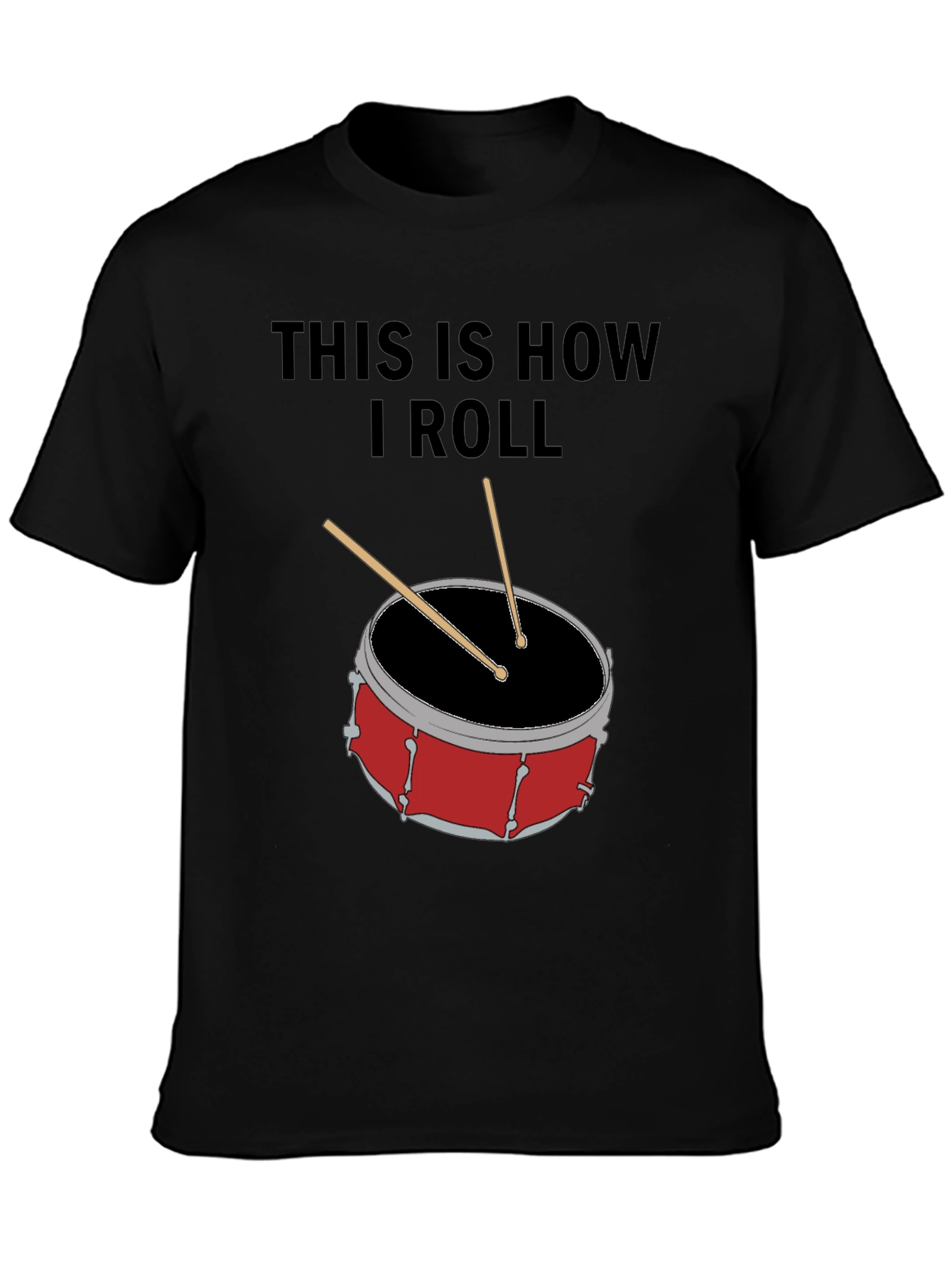 This Is How I Roll Drum T-Shirt