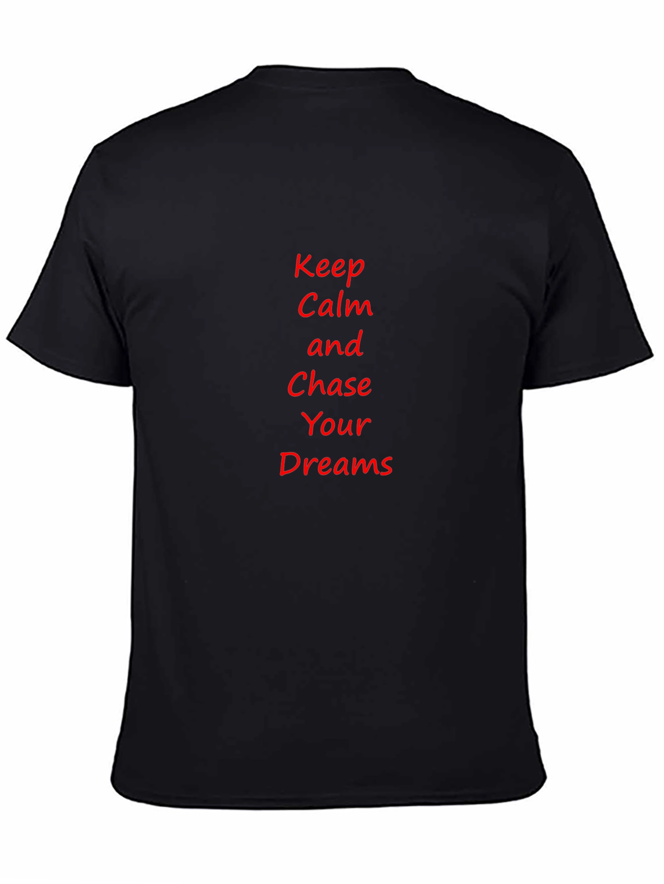 Keep Calm and Chase Your Dreams Black T-Shirt