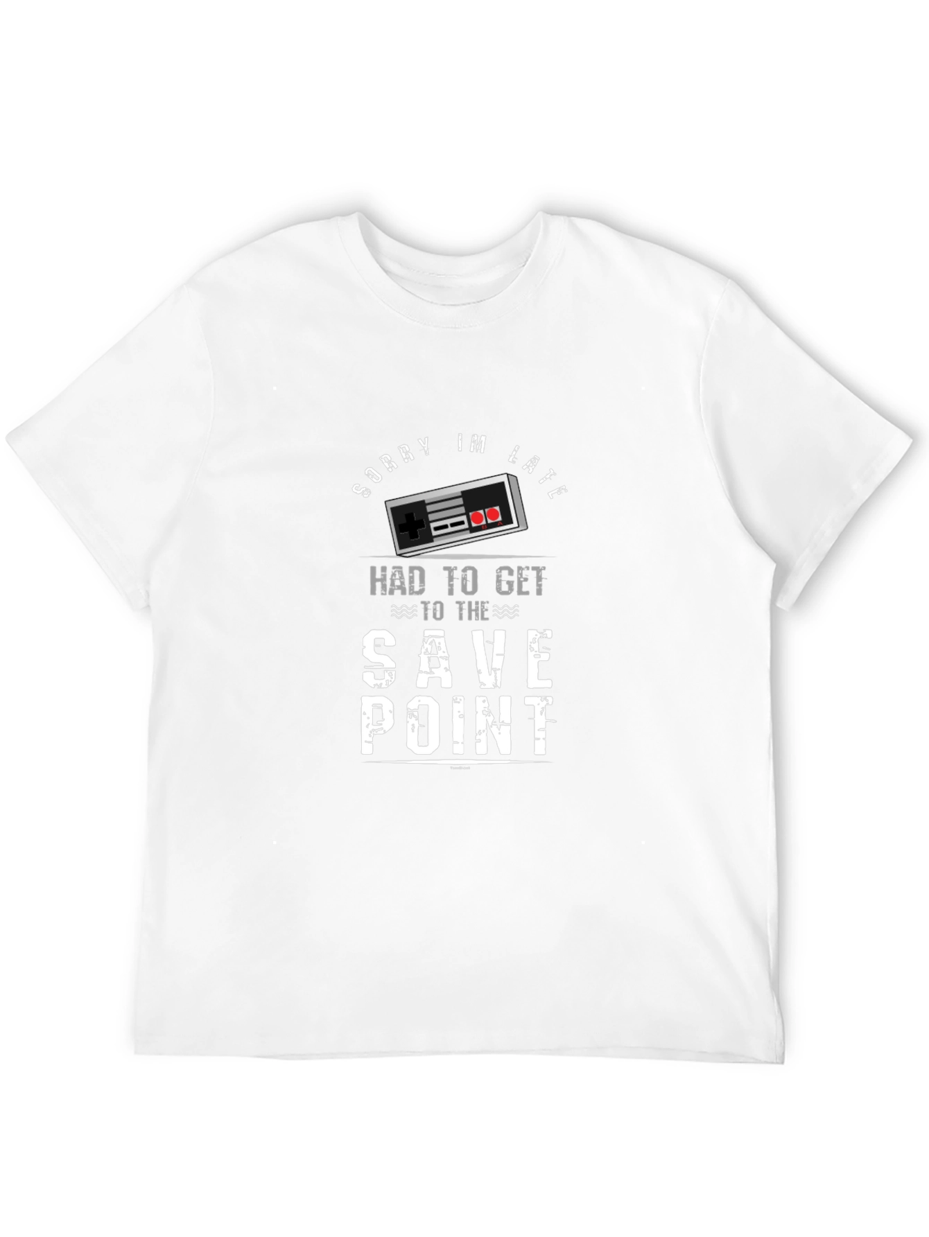 Gamer T-Shirt: Sorry Im Late Save Point