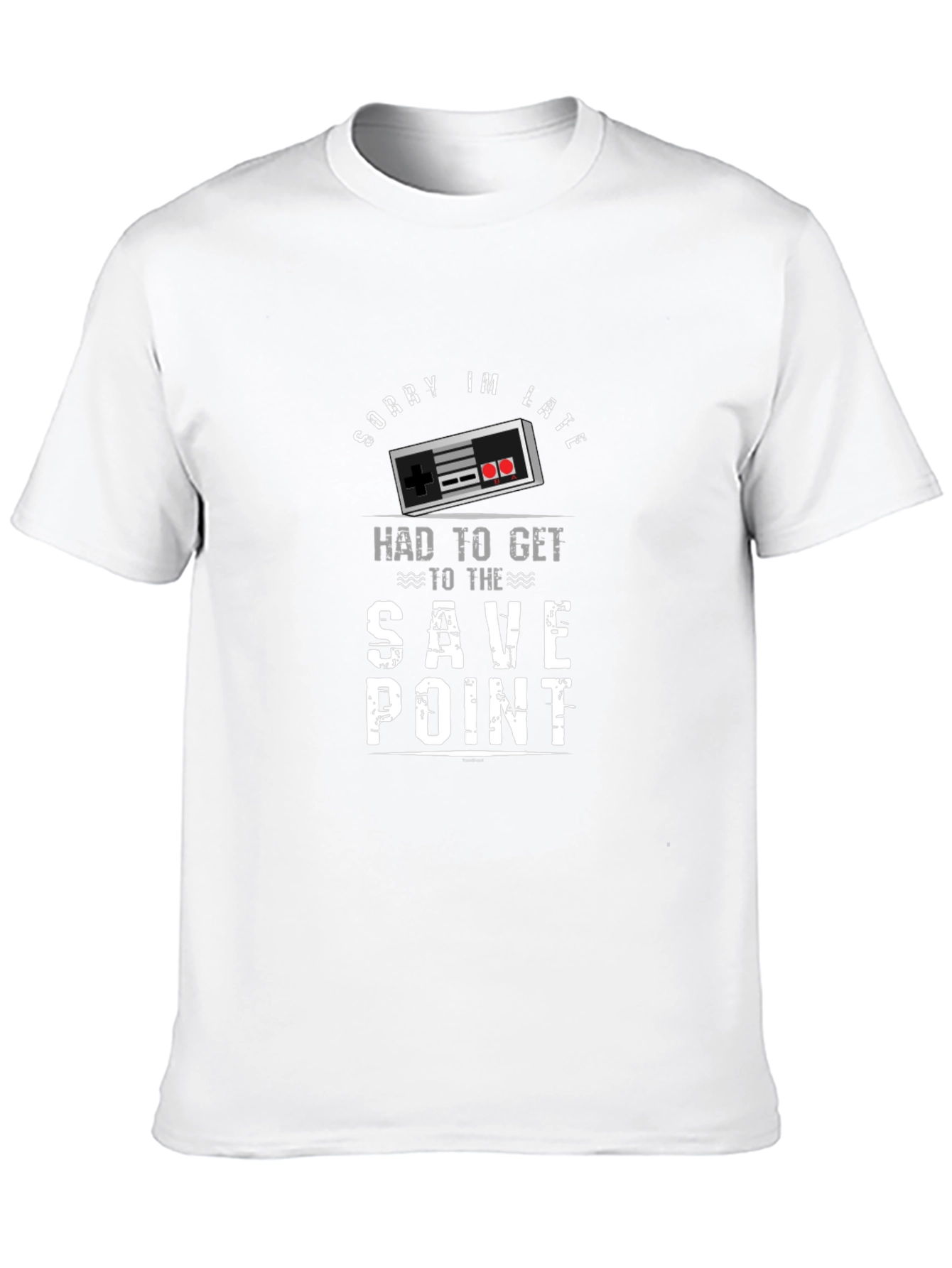 Gamer T-Shirt: Sorry Im Late Save Point