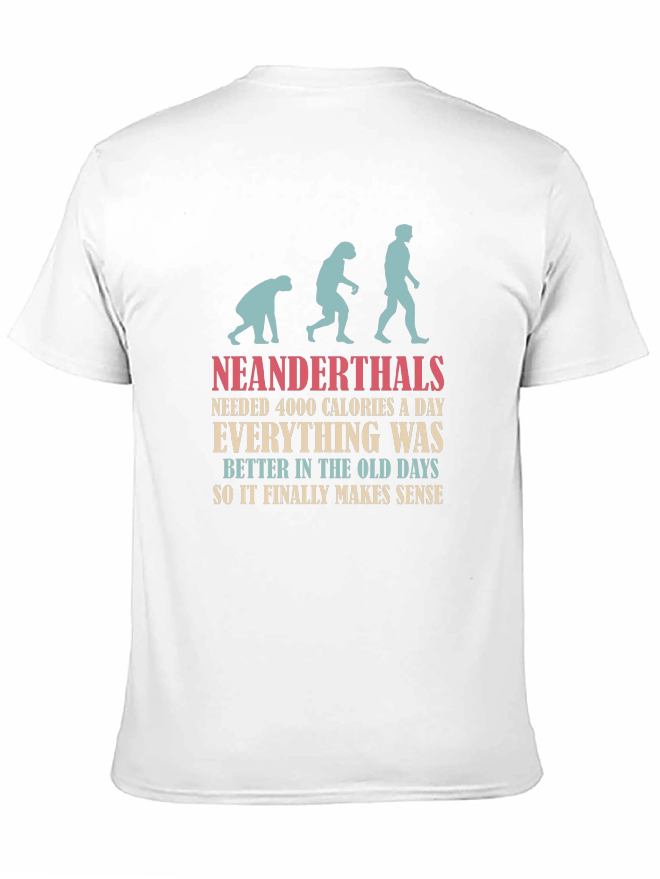 Neanderthal Evolution T-Shirt - Calories & Old Days