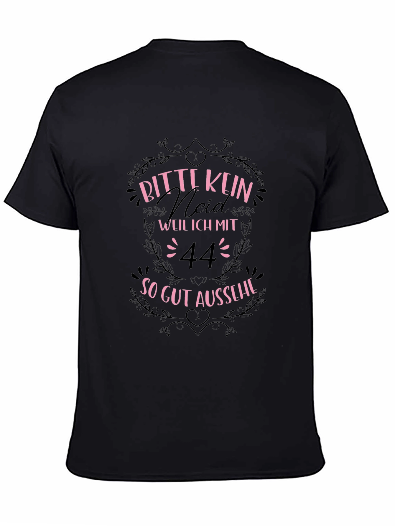 Funny 44th Birthday T-Shirt - Bitte Kein Neid