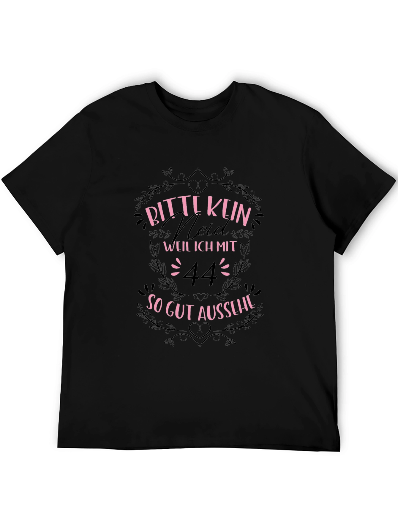 Funny 44th Birthday T-Shirt - Bitte Kein Neid