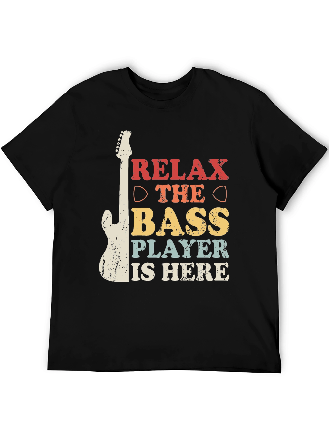 Relax The Bass Player Is Here Graphic Tee