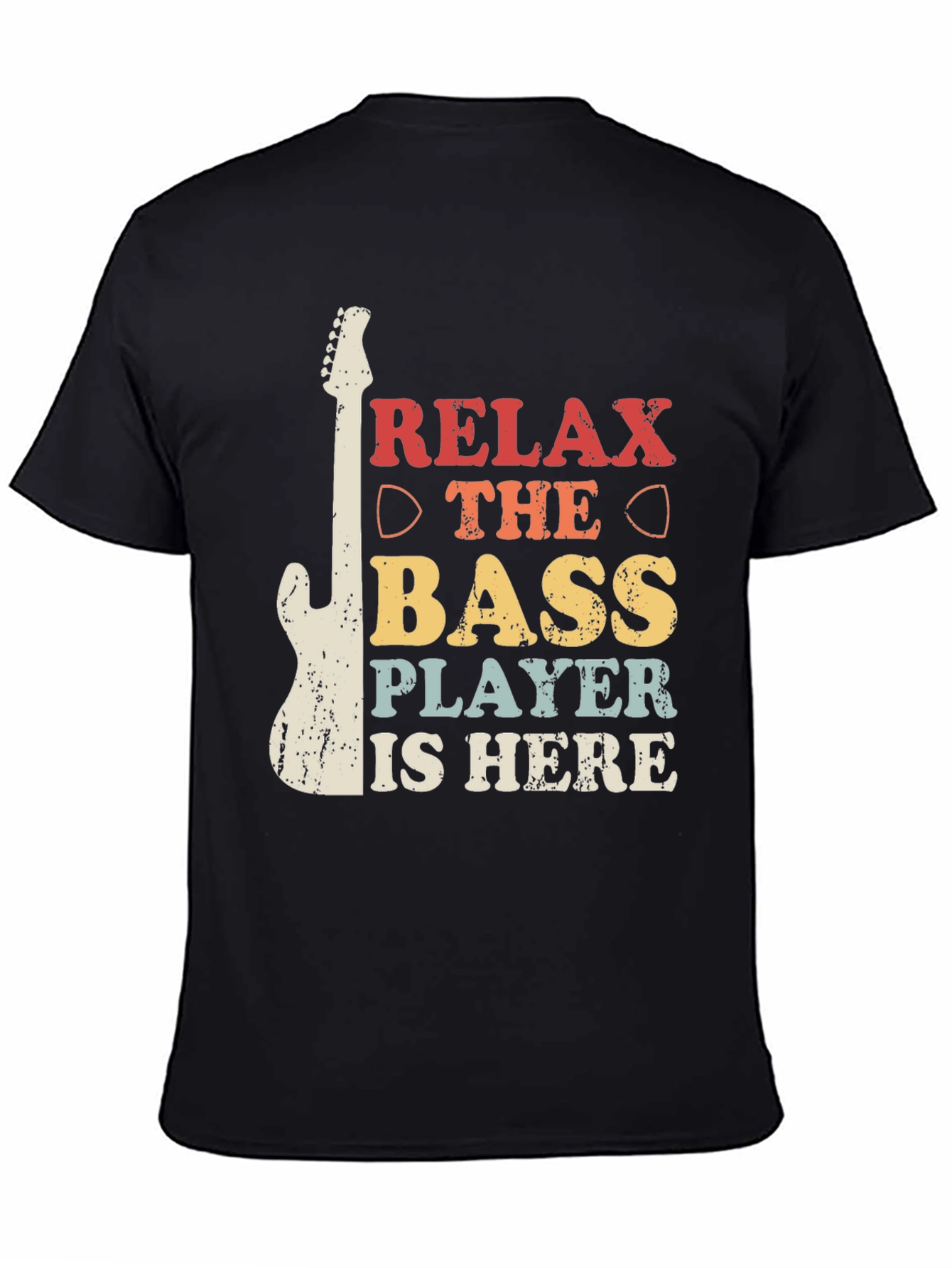 Relax The Bass Player Is Here Graphic Tee