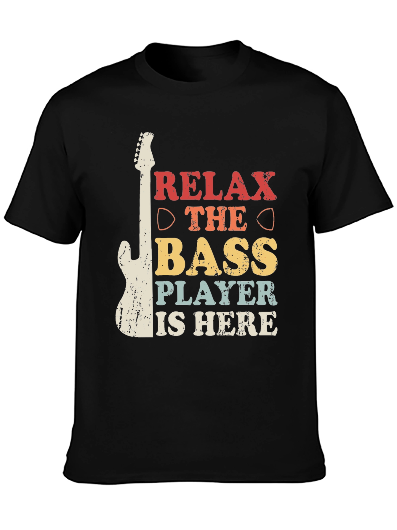 Relax The Bass Player Is Here Graphic Tee