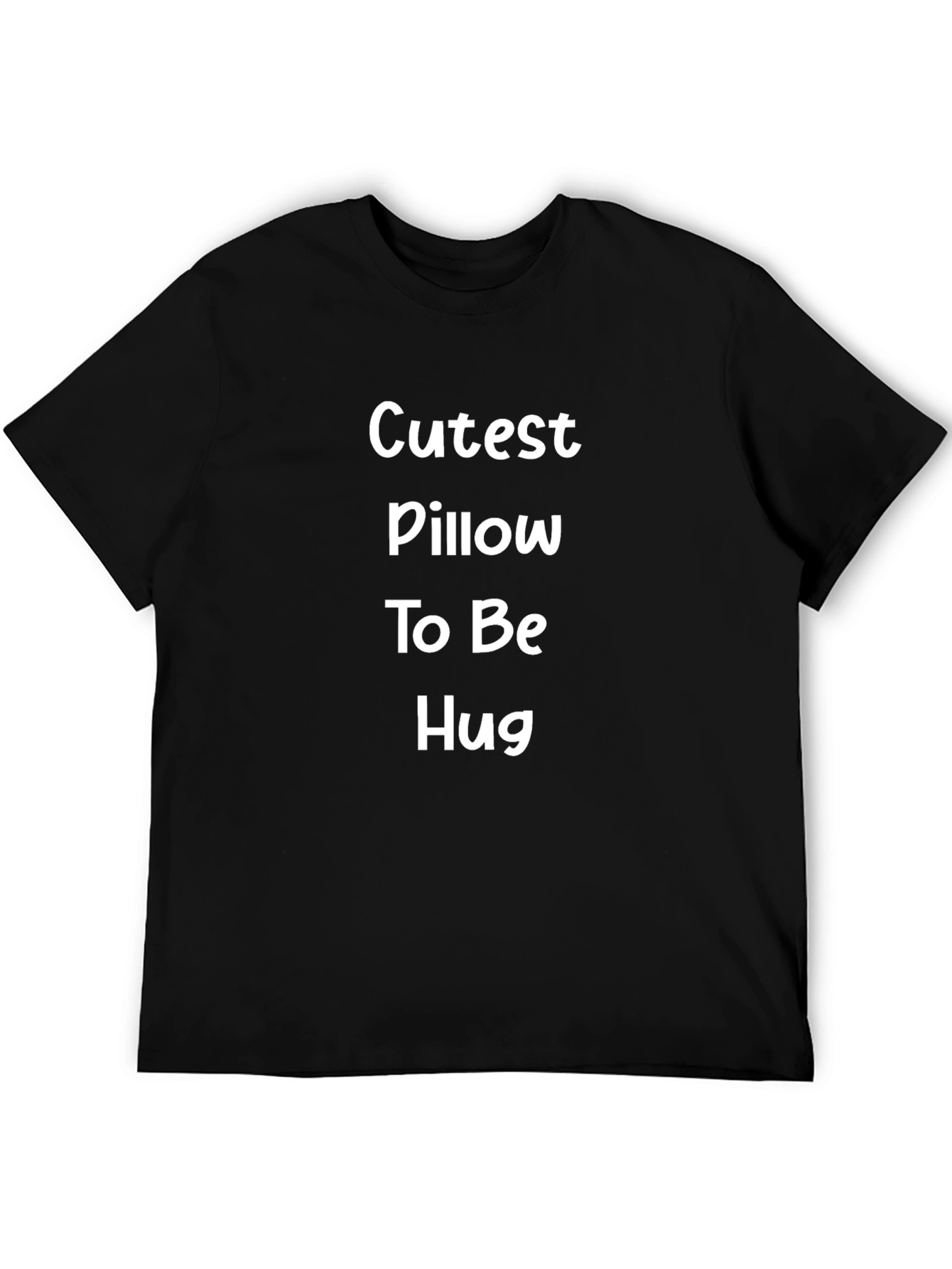 Cutest Pillow To Be Hug T-Shirt
