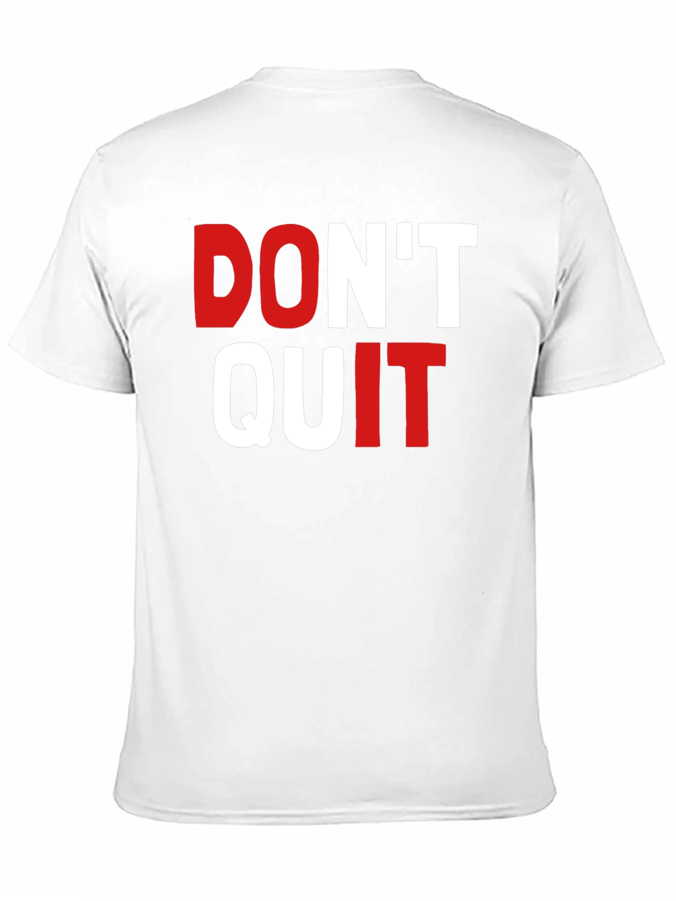 Dont Quit Graphic Tee - Motivational Shirt