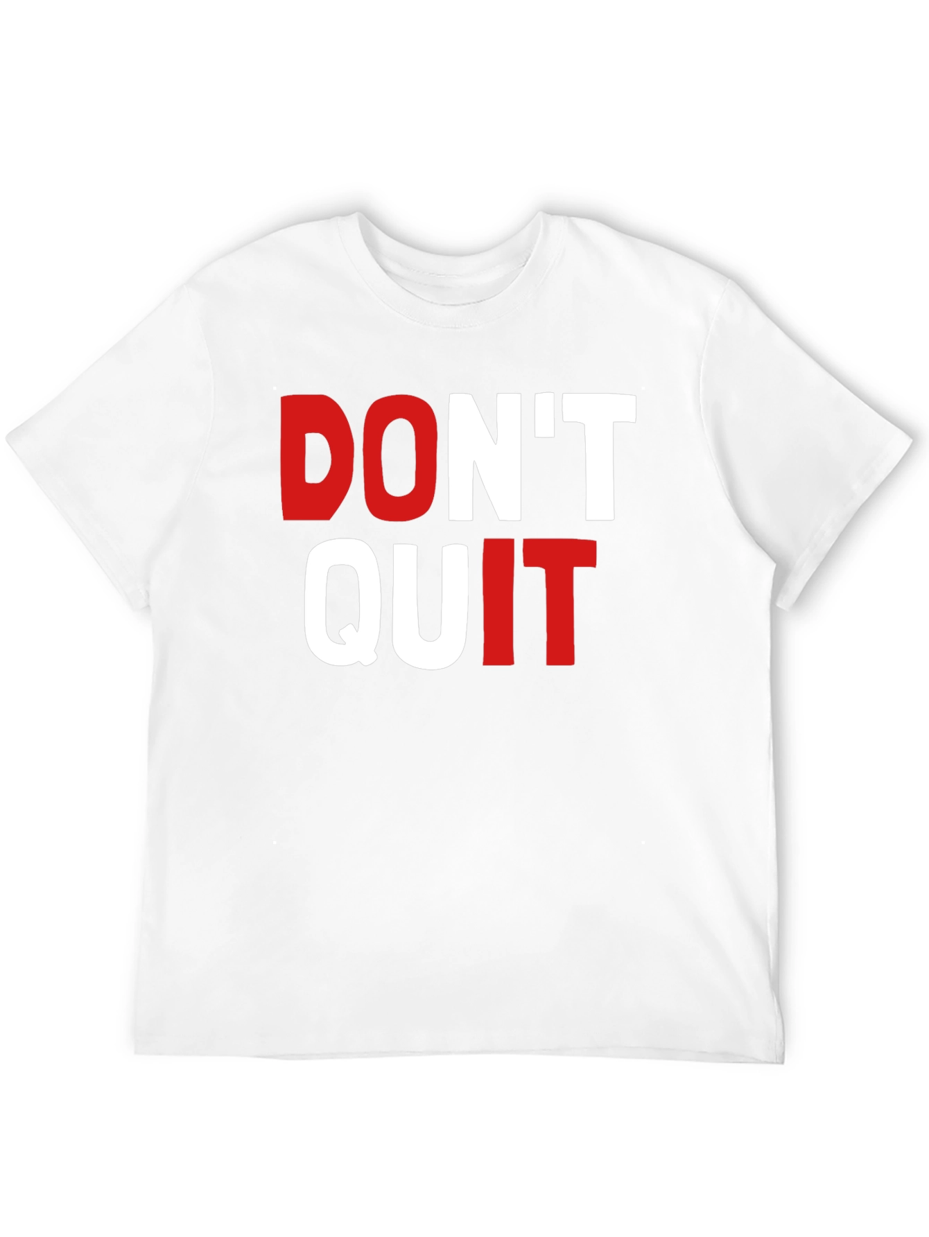 Dont Quit Graphic Tee - Motivational Shirt