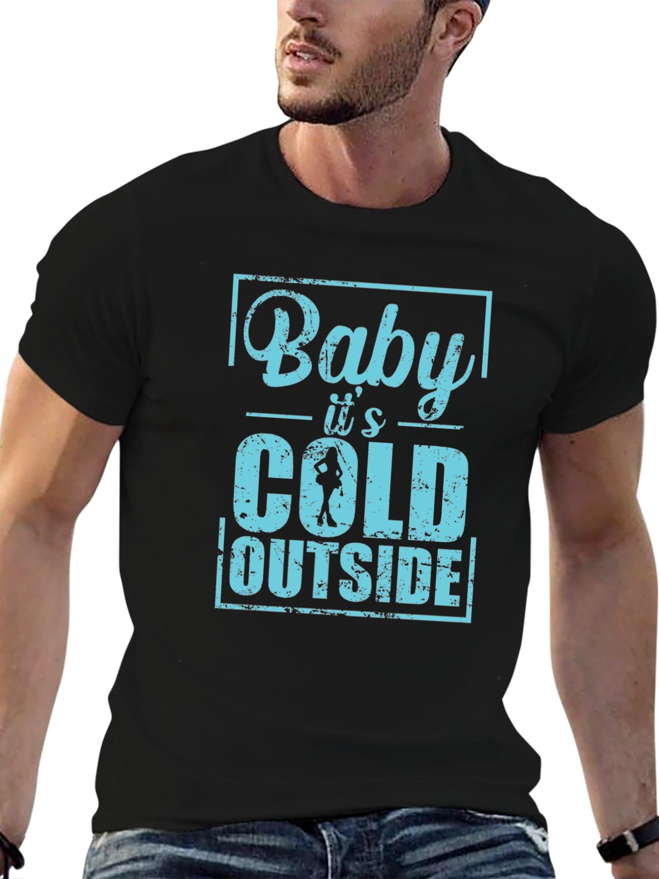 Baby Its Cold Outside Mens T-Shirt