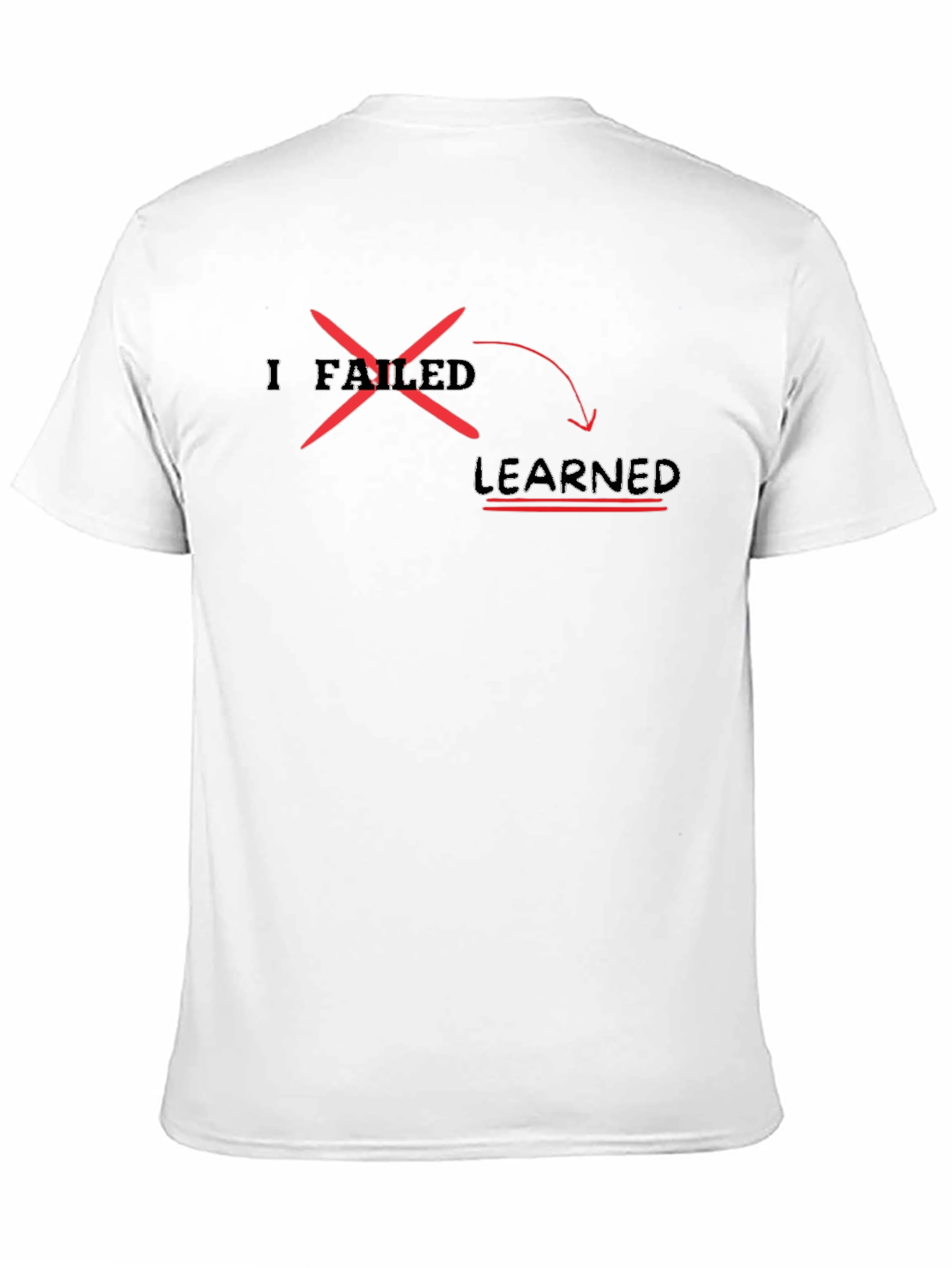 I Failed I Learned T-Shirt