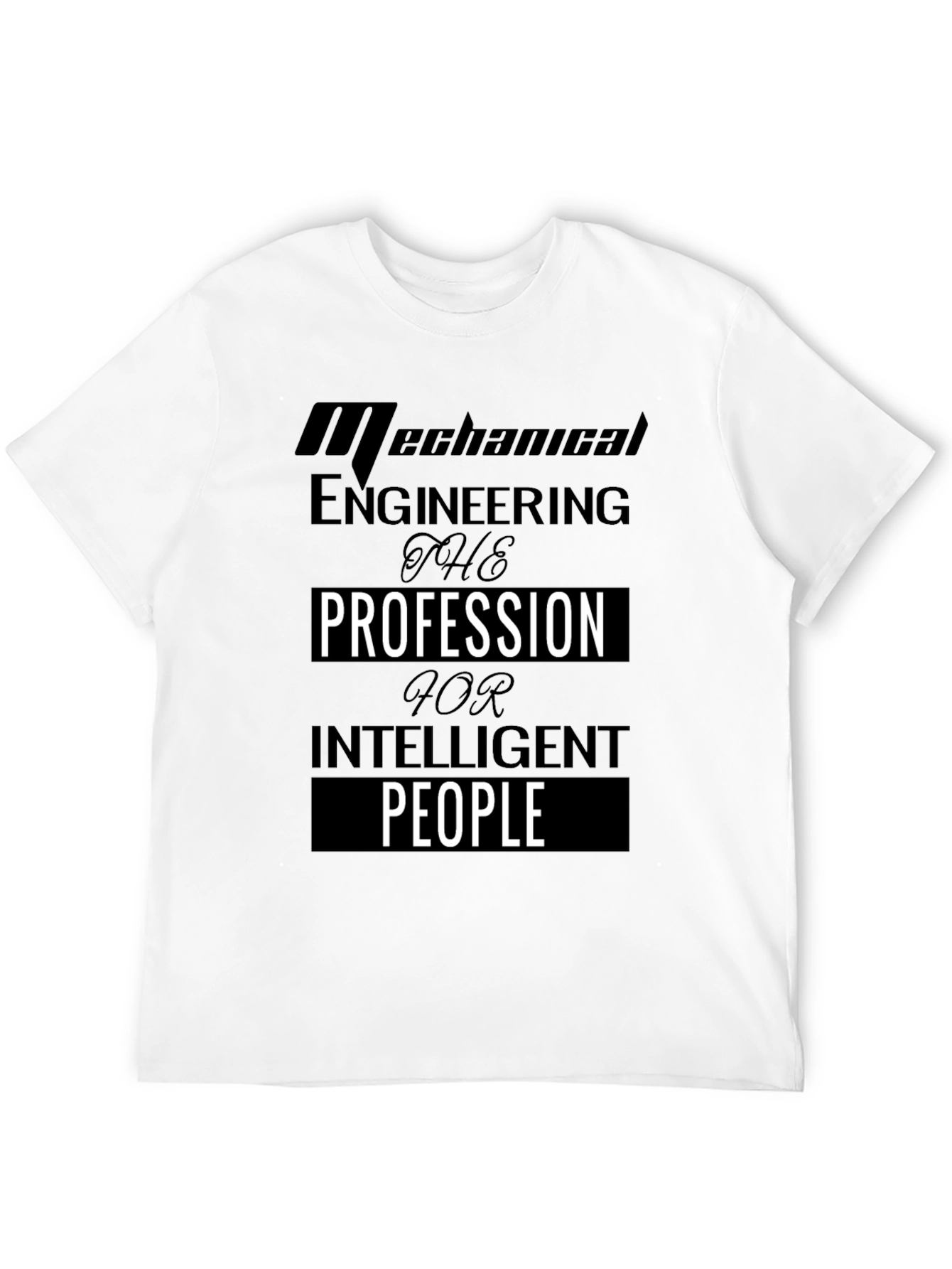 Mechanical Engineering Intelligent People T-Shirt