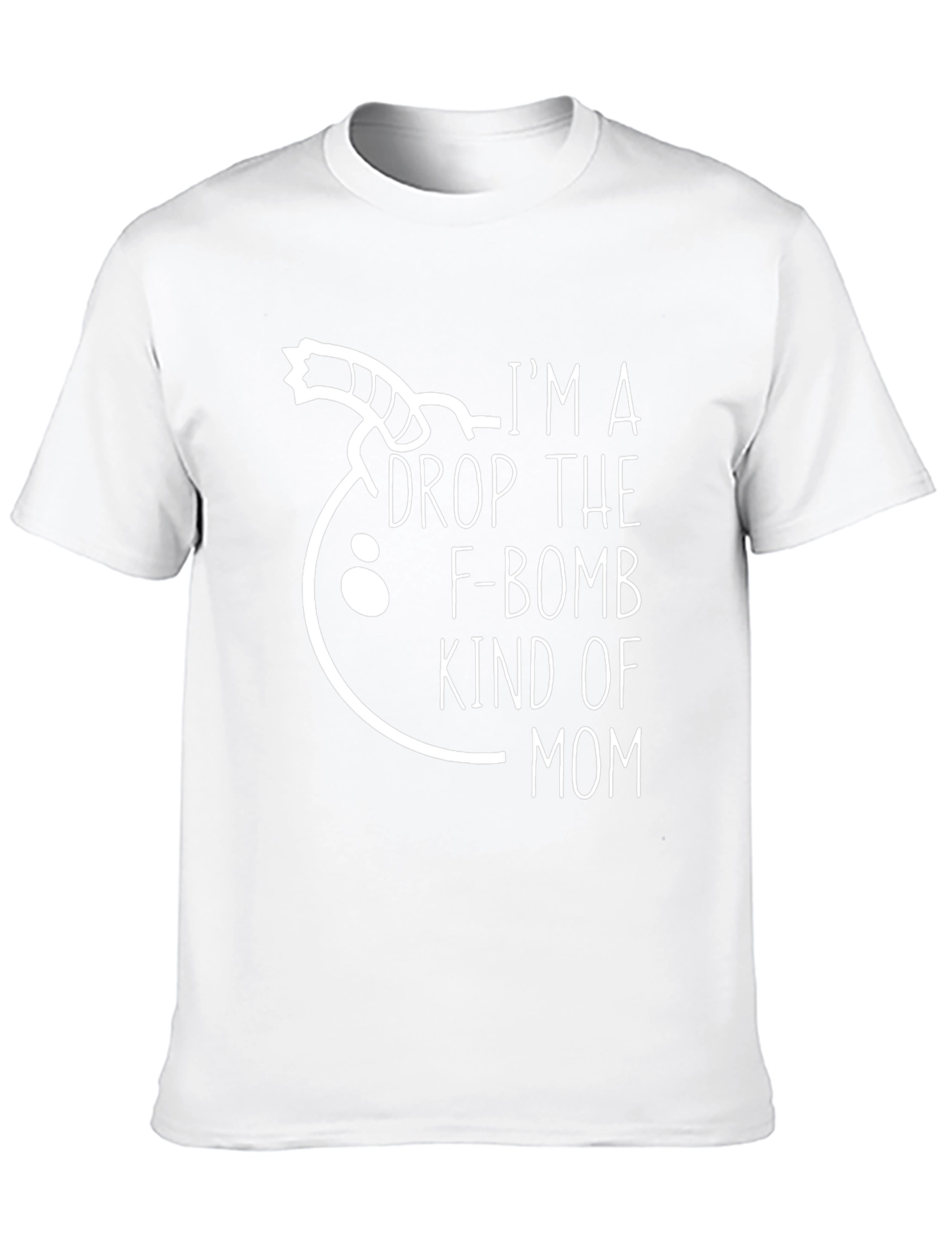 Im a Drop The F-Bomb Kind of Mom T-Shirt
