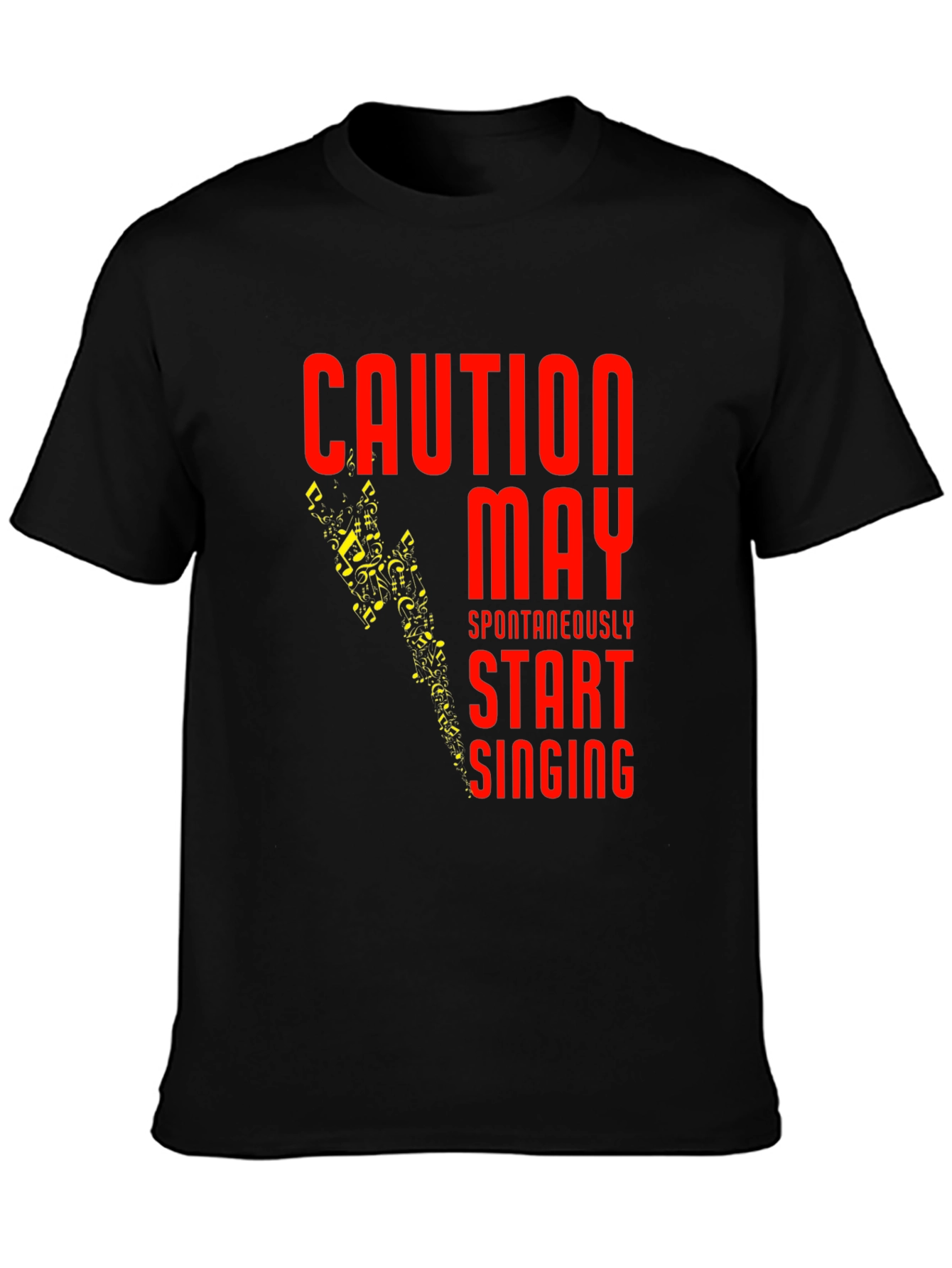 Caution May Spontaneously Start Singing T-Shirt