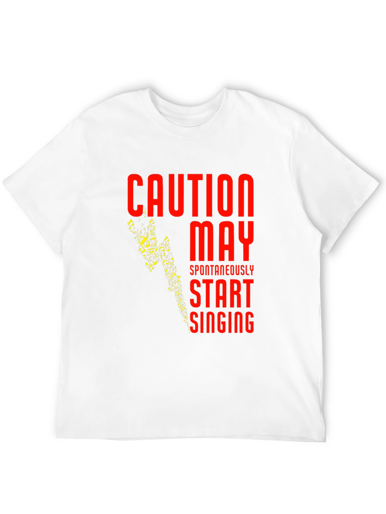 Caution May Spontaneously Start Singing T-Shirt