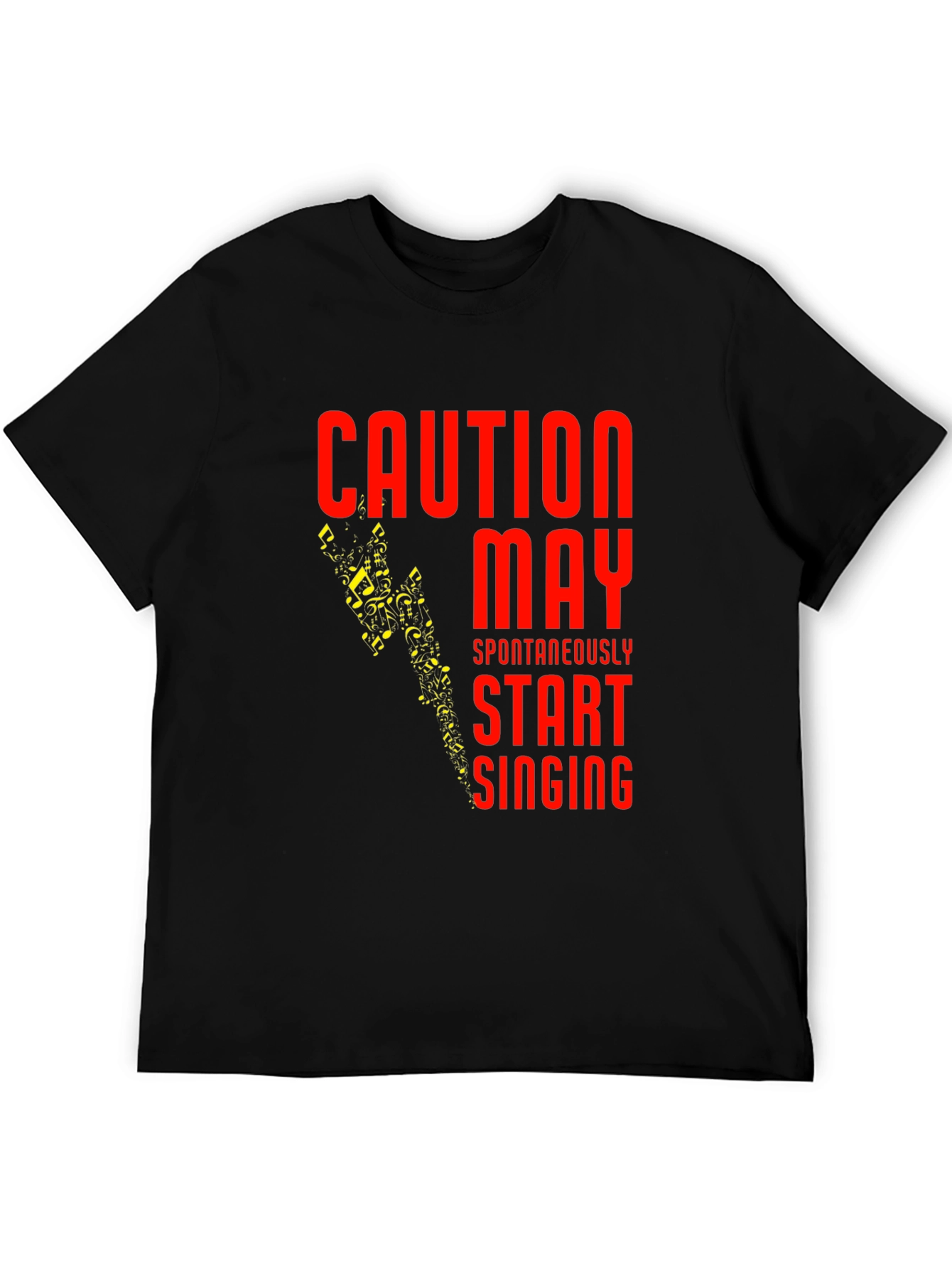 Caution May Spontaneously Start Singing T-Shirt