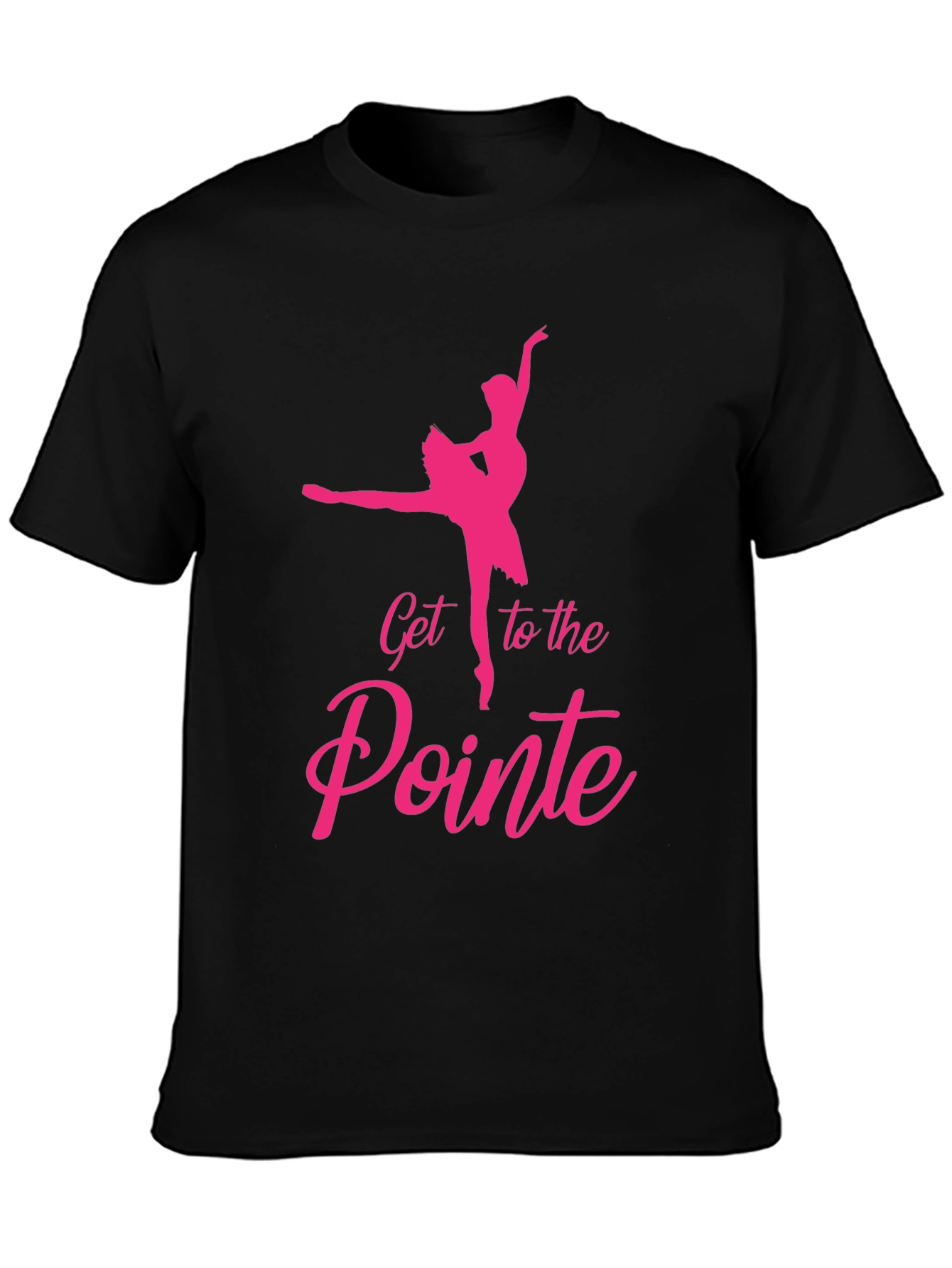 Get to the Pointe Ballet T-Shirt