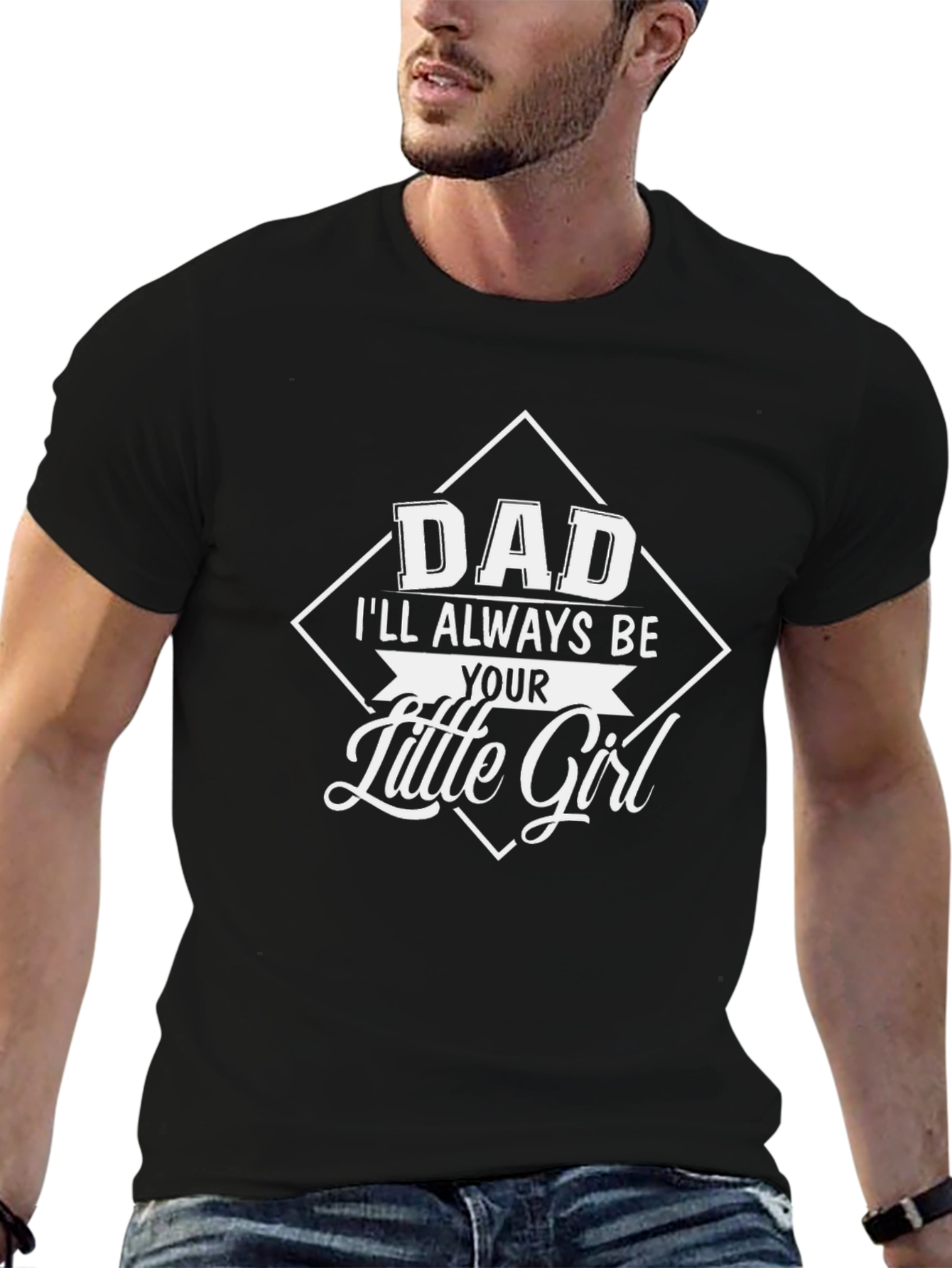 Dad Ill Always Be Your Little Girl T-Shirt