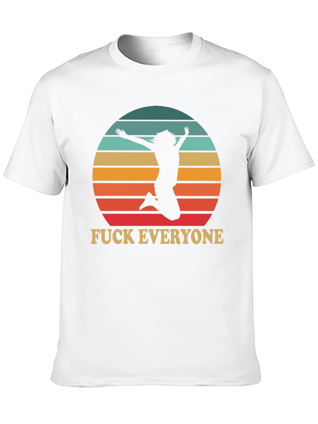 Funny Graphic Tee - Fuck Everyone Jumping Silhouette T-Shirt