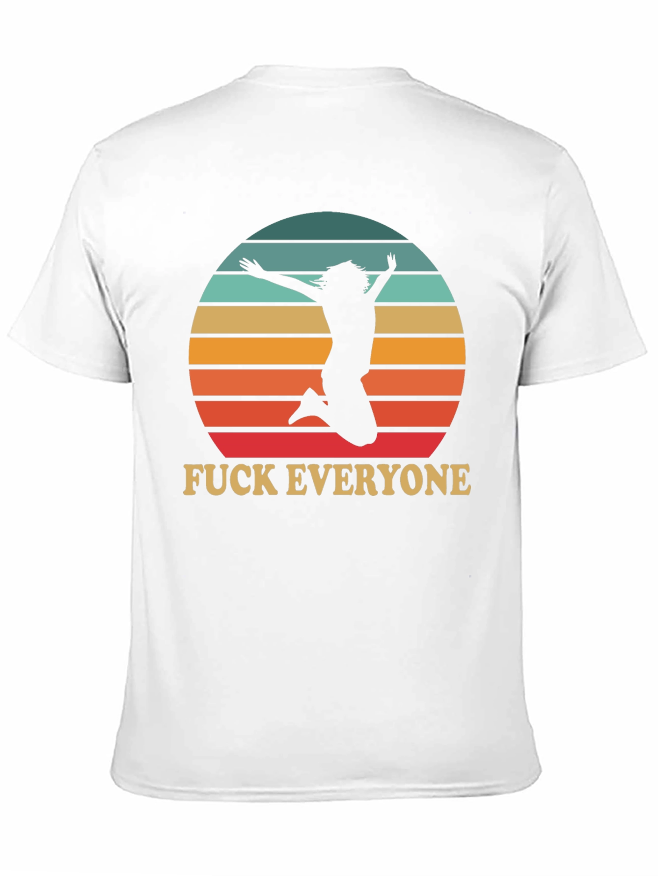 Funny Graphic Tee - Fuck Everyone Jumping Silhouette T-Shirt