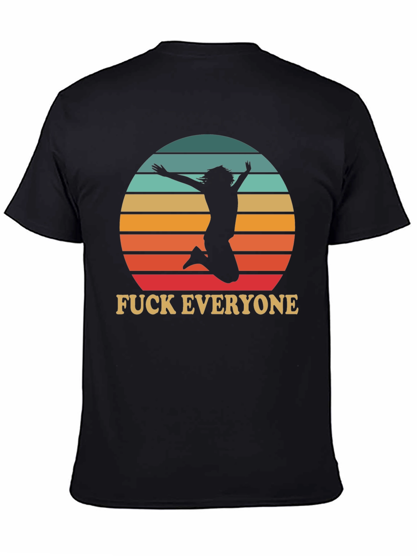 Funny Graphic Tee - Fuck Everyone Jumping Silhouette T-Shirt