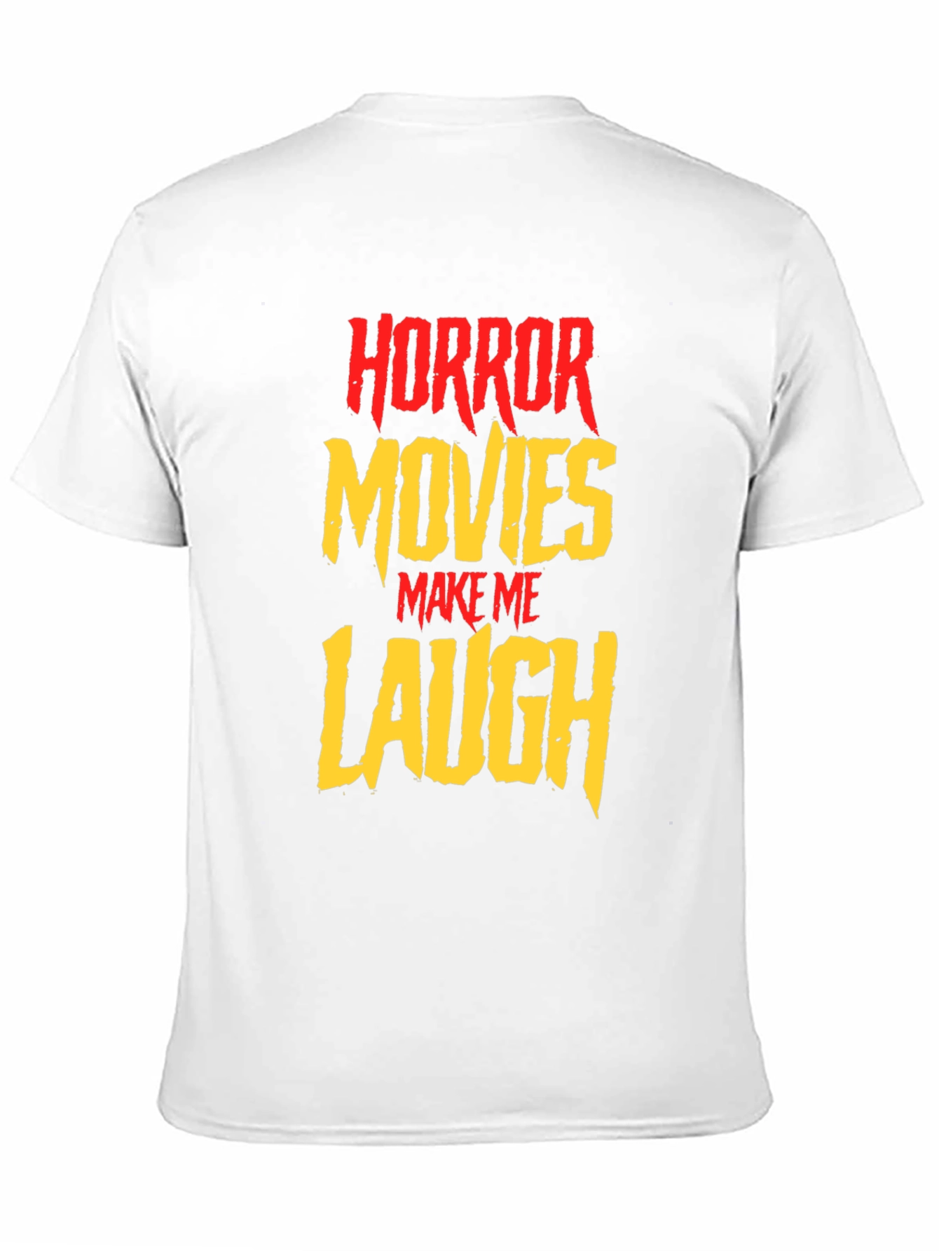 Horror Movies Make Me Laugh Graphic Tee