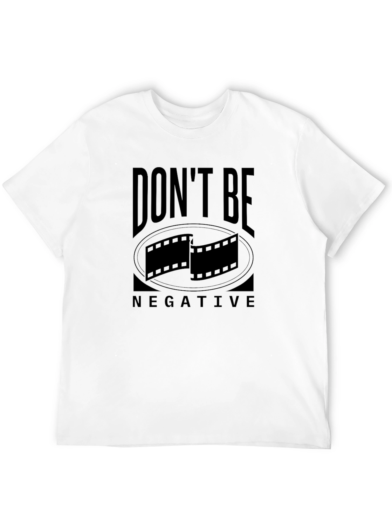 Dont Be Negative Film Reel Graphic T-Shirt
