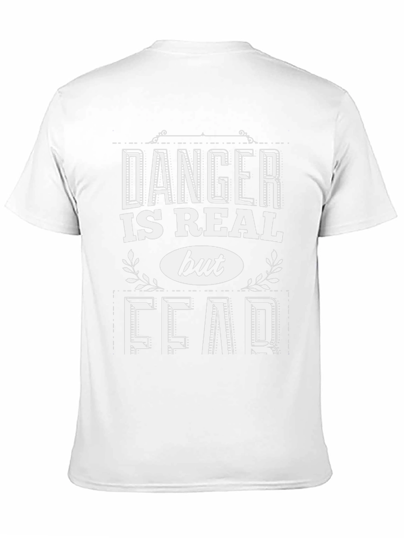 Danger is Real Fear T-Shirt
