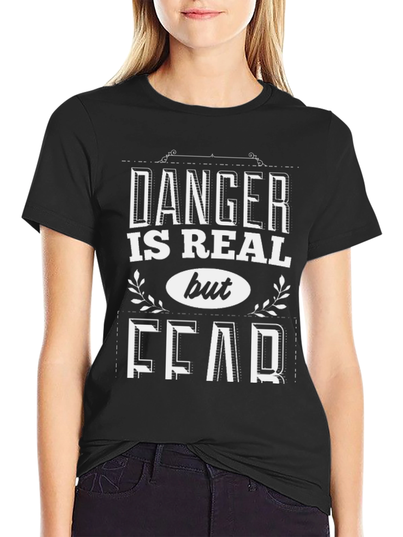 Danger is Real Fear T-Shirt