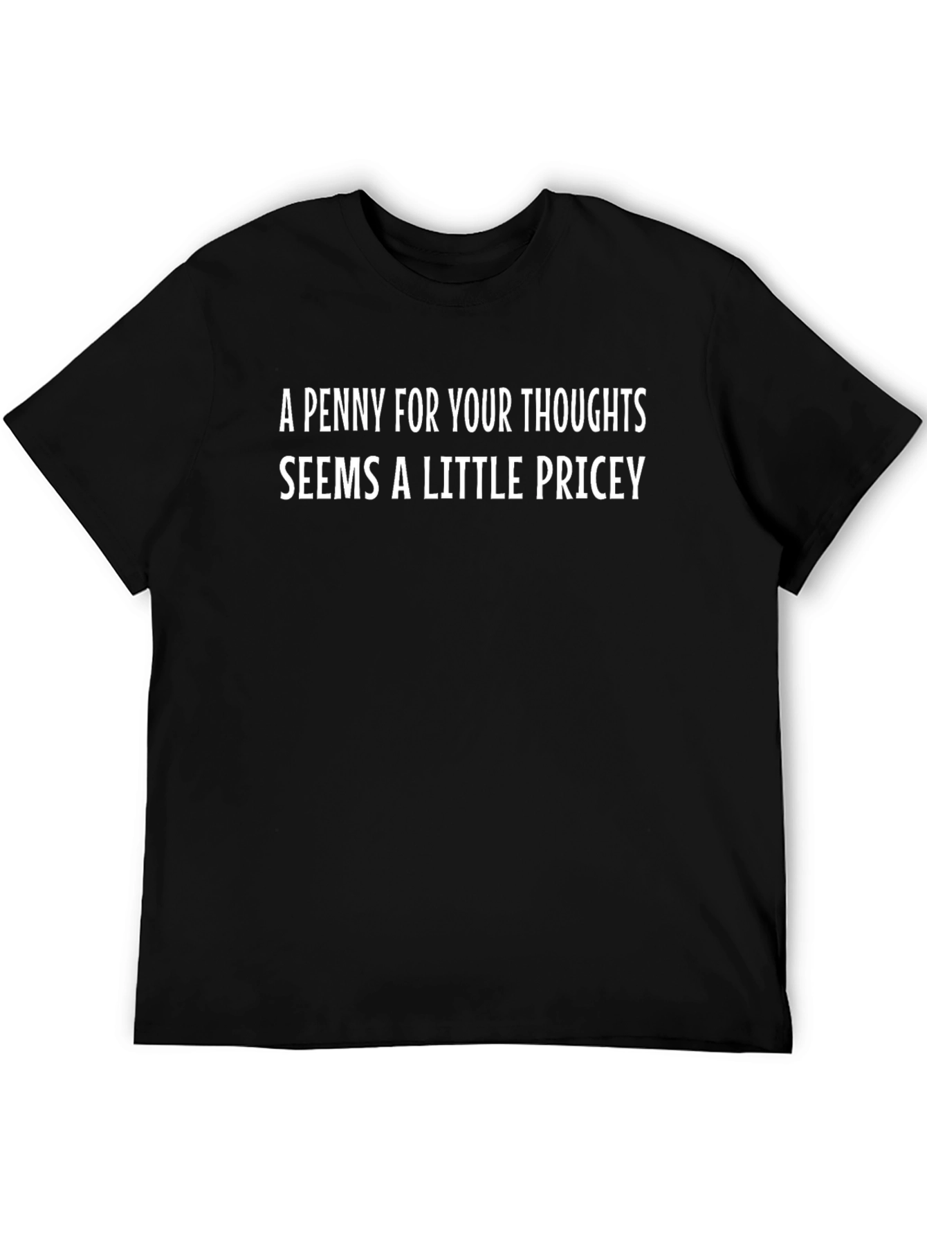 Funny Penny For Your Thoughts Graphic T-Shirt
