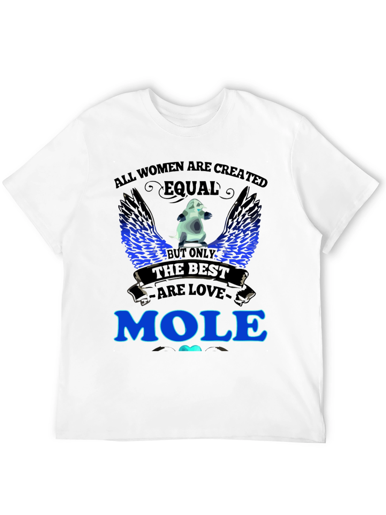 Women Love Moles T-Shirt