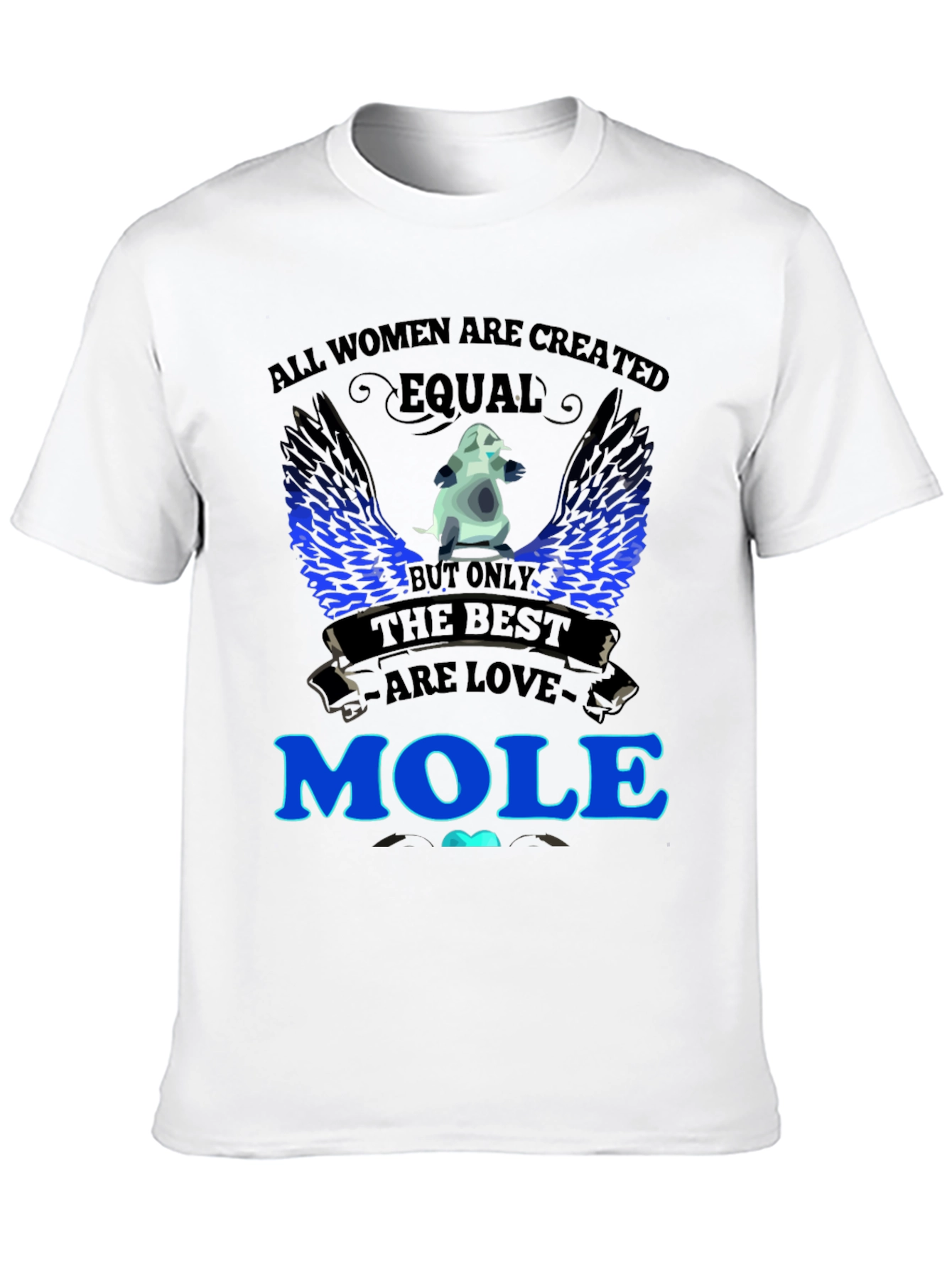 Women Love Moles T-Shirt